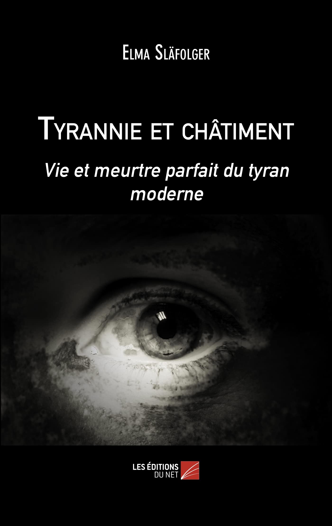 Tyrannie et châtiment: Vie et meurtre parfait du tyran moderne Contemporary literature