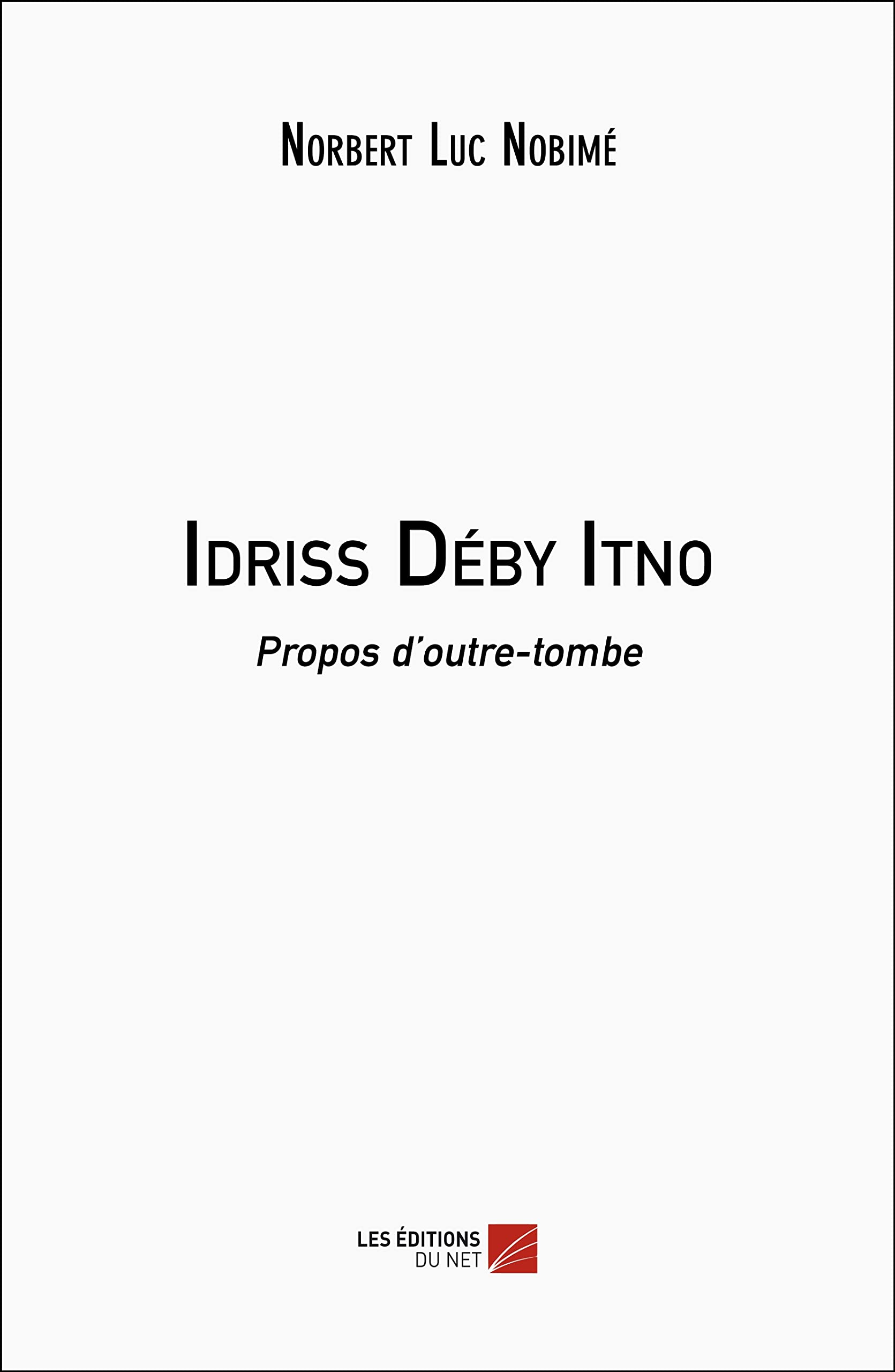 Idriss Déby Itno: Propos d’outre-tombe Philosophy