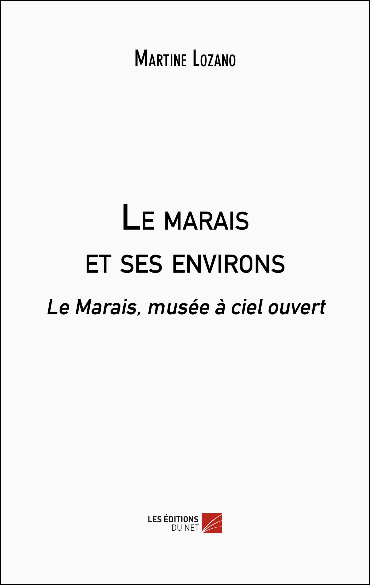 Le marais et ses environs: Le Marais, musée à ciel ouvert book