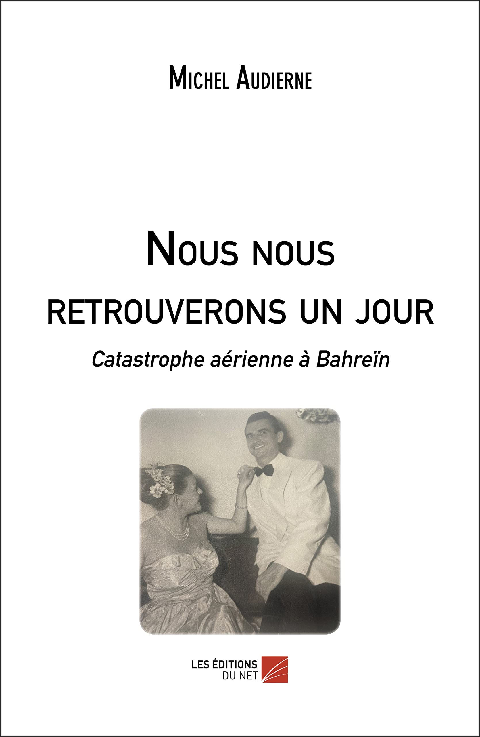Nous nous retrouverons un jour: Catastrophe aérienne à Bahreïn book