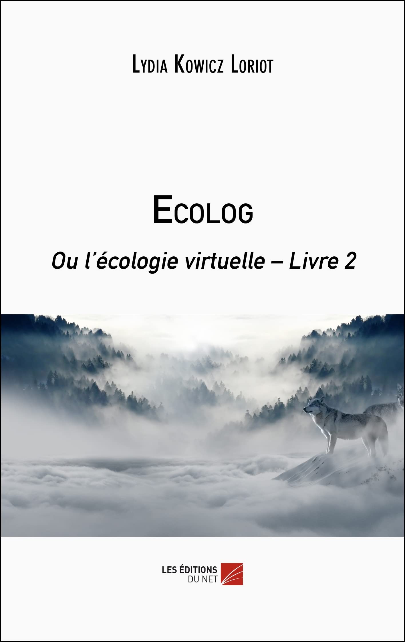 Ecolog: Ou l’écologie virtuelle – Livre 2 book