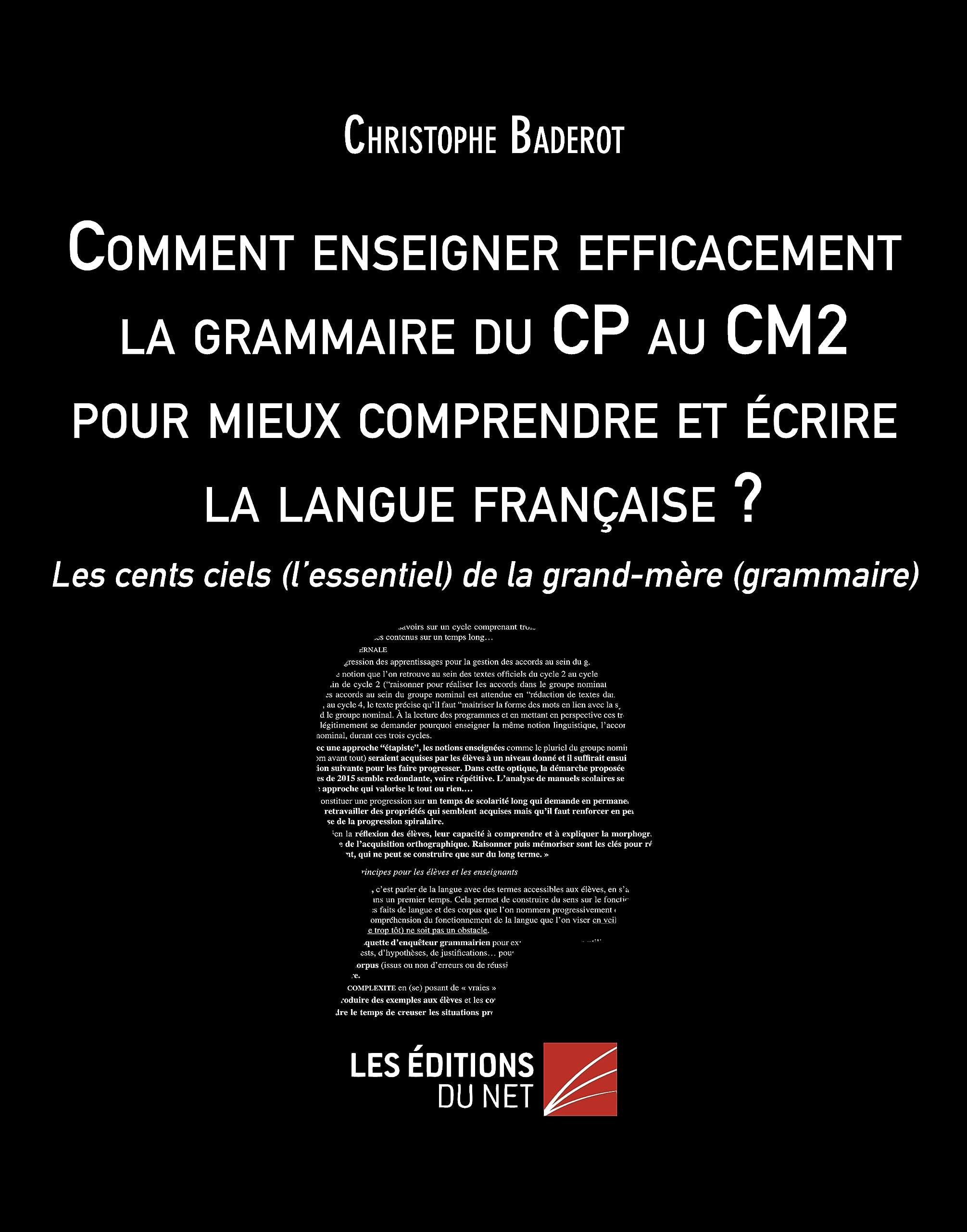 Comment enseigner efficacement la grammaire du CP au CM2 pour mieux comprendre et écrire la langue française ?: Les cents ciels (l’essentiel) de la grand-mère (grammaire) book