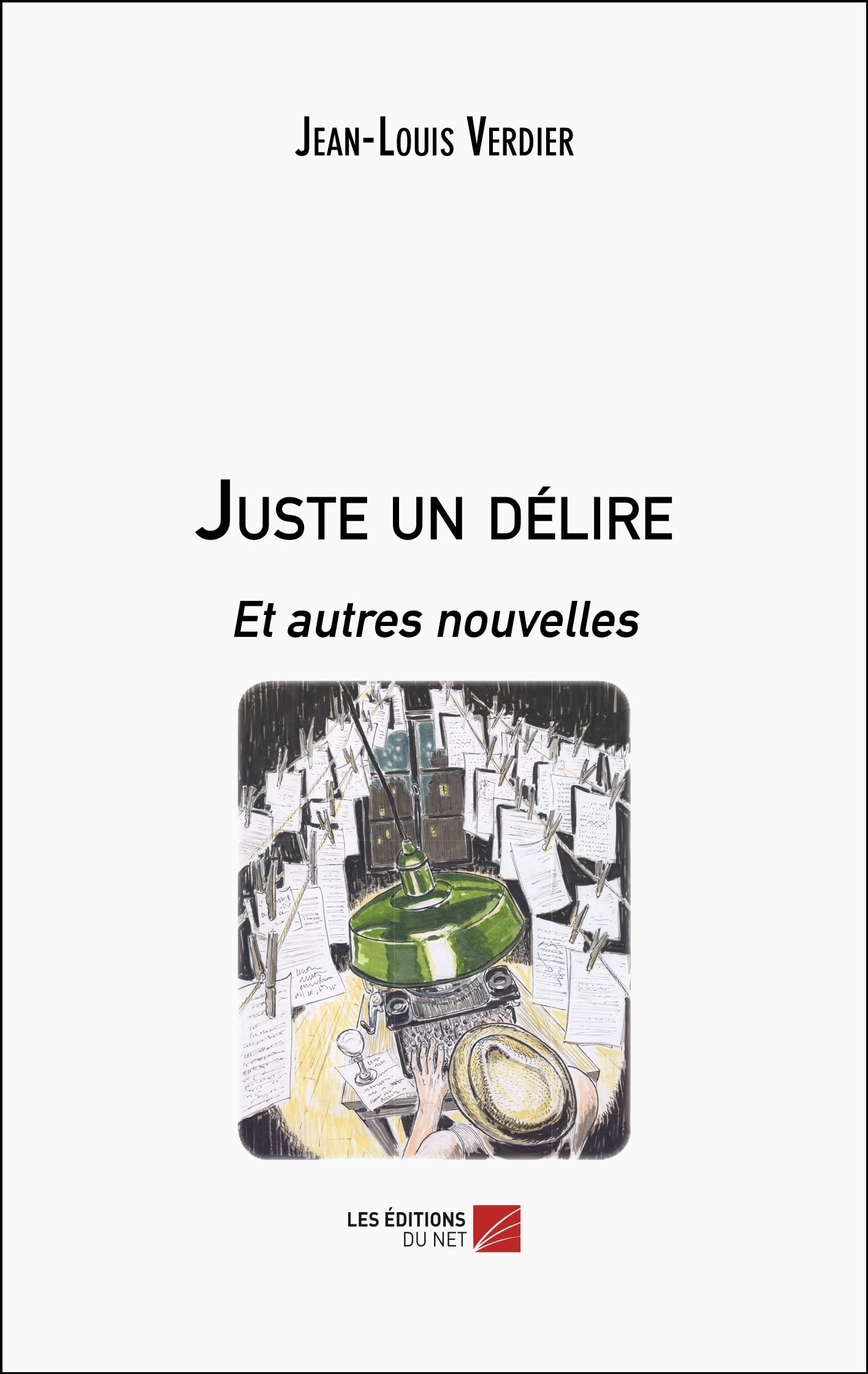 Juste un délire: Et autres nouvelles book
