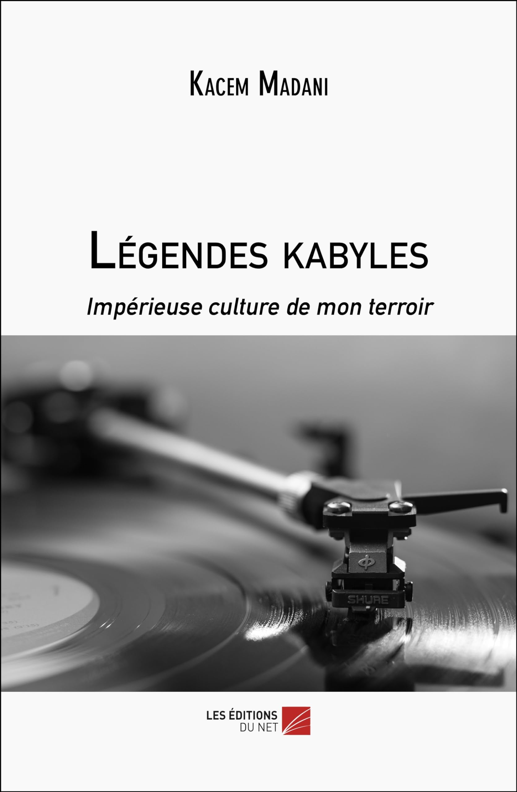 Légendes kabyles: Impérieuse culture de mon terroir Books