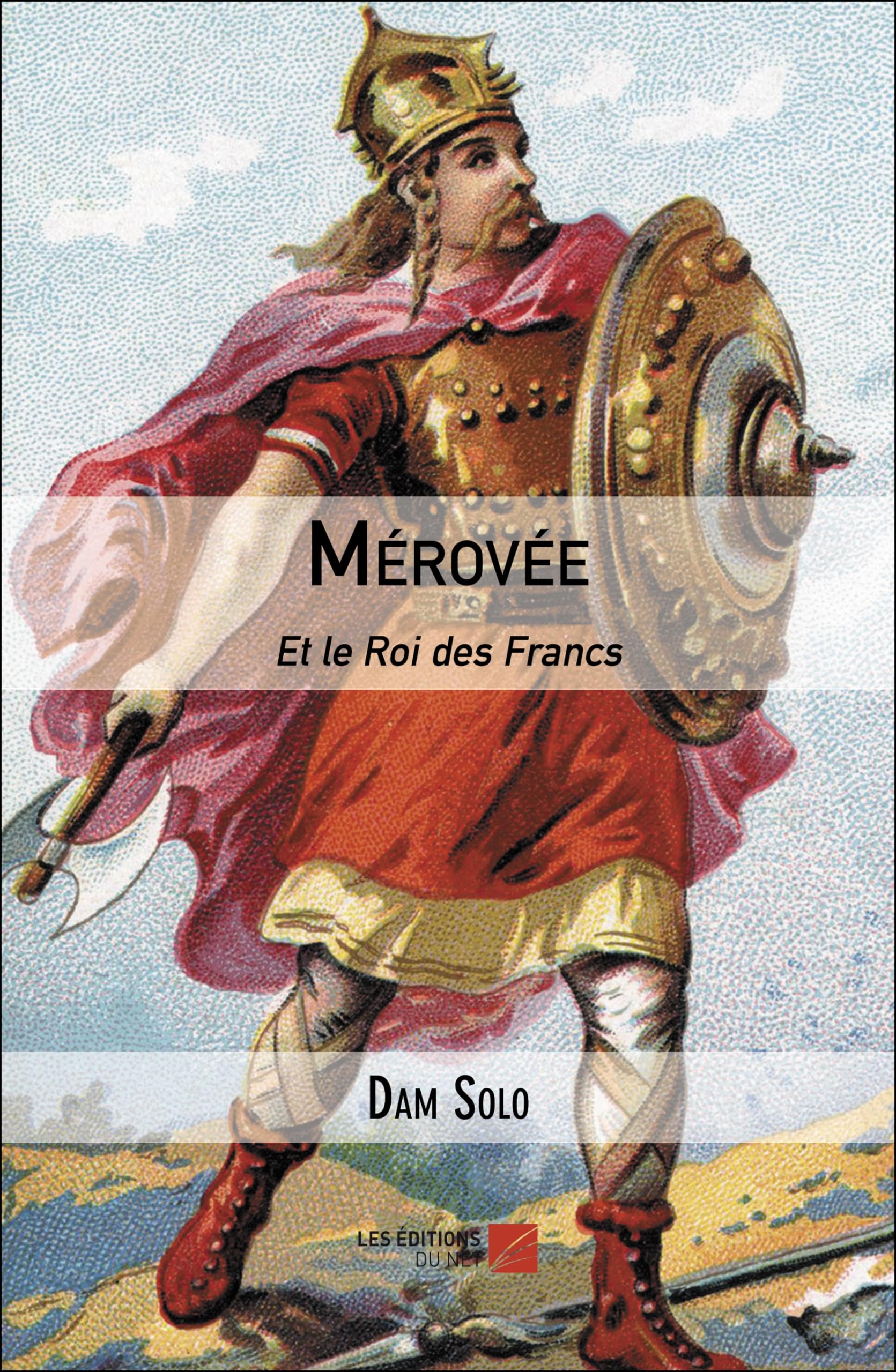 Mérovée: Et le Roi des Francs book