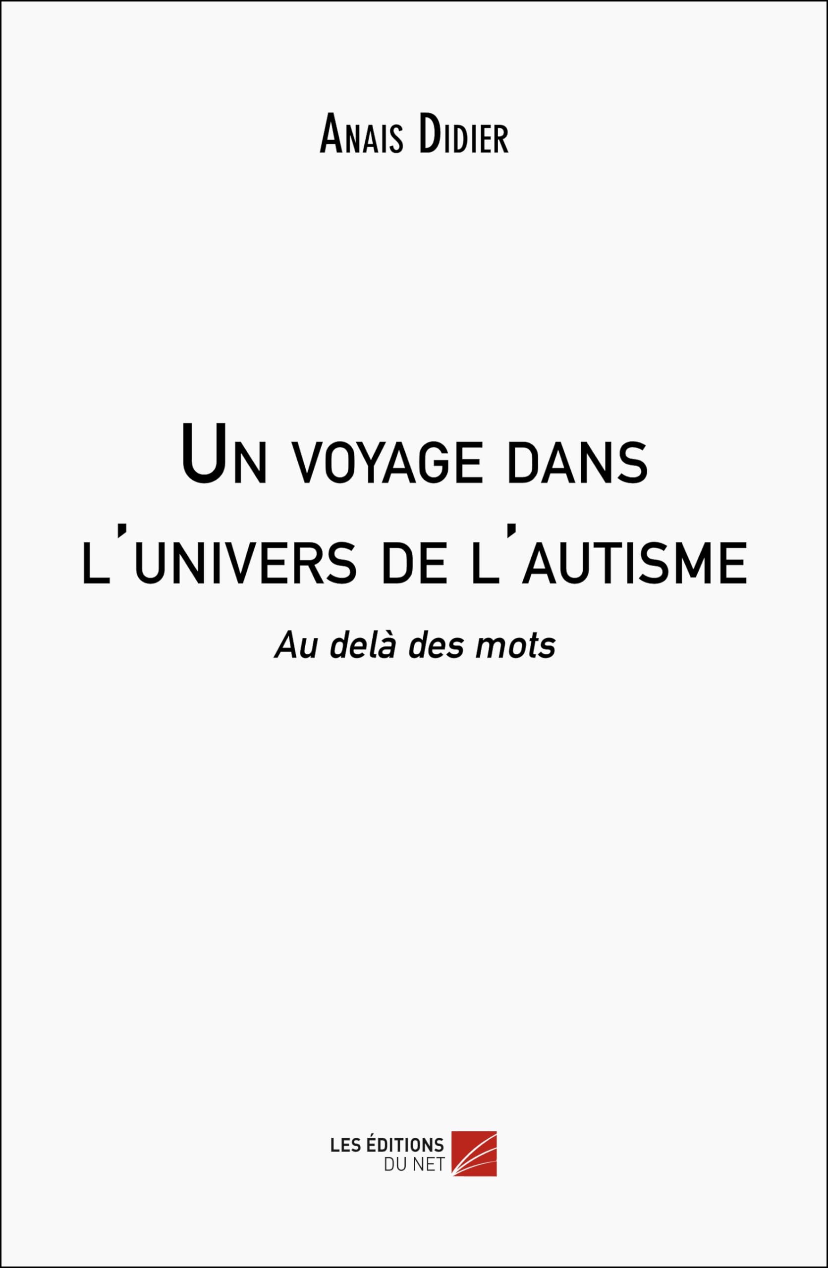 Un voyage dans l'univers de l'autisme: Au delà des mots book
