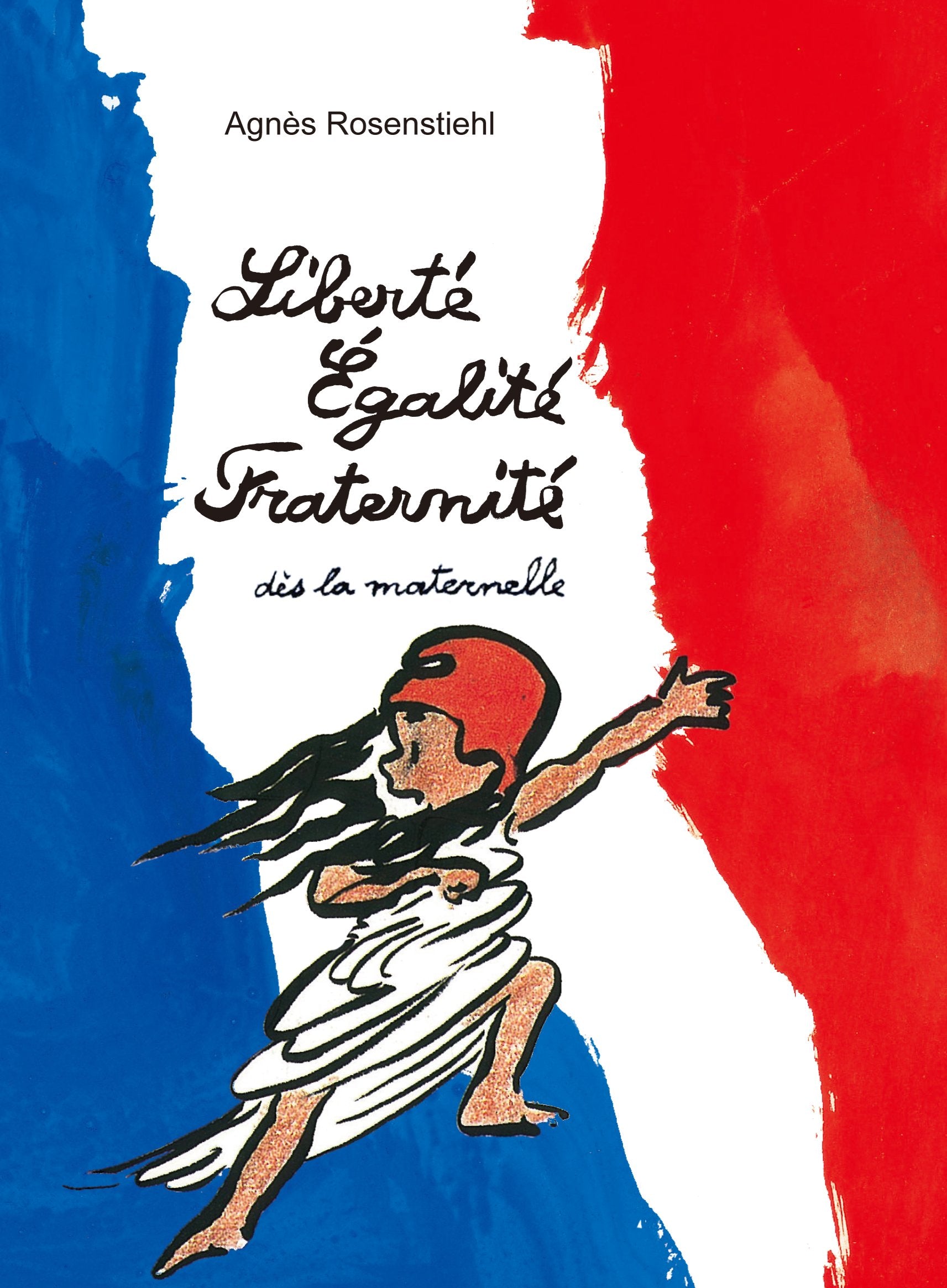 Liberté, Egalité, Fraternité... dès la Maternelle book