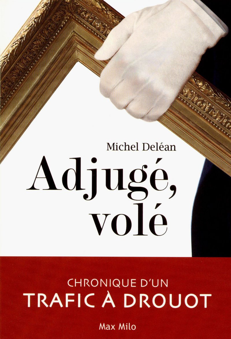 Adjuge, vole: Chronique d'un trafic à Drouot book