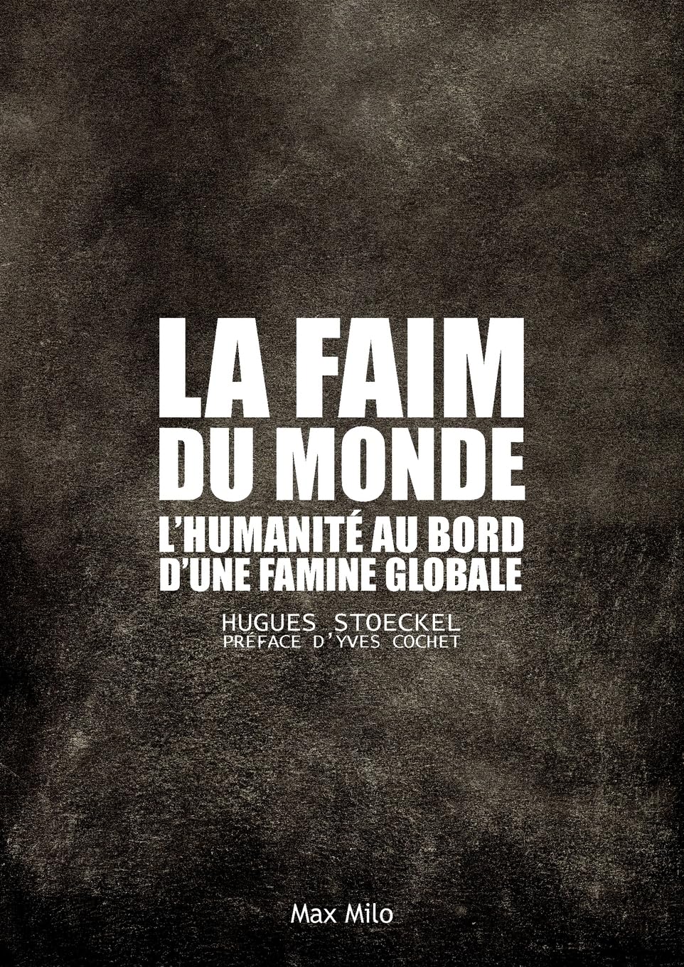 La faim du monde. L'occident au bord de la famine ? book
