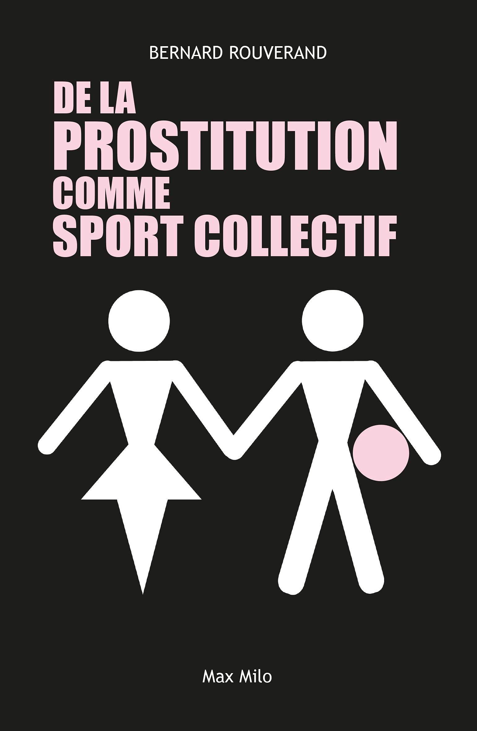 De la prostitution comme sport collectif book