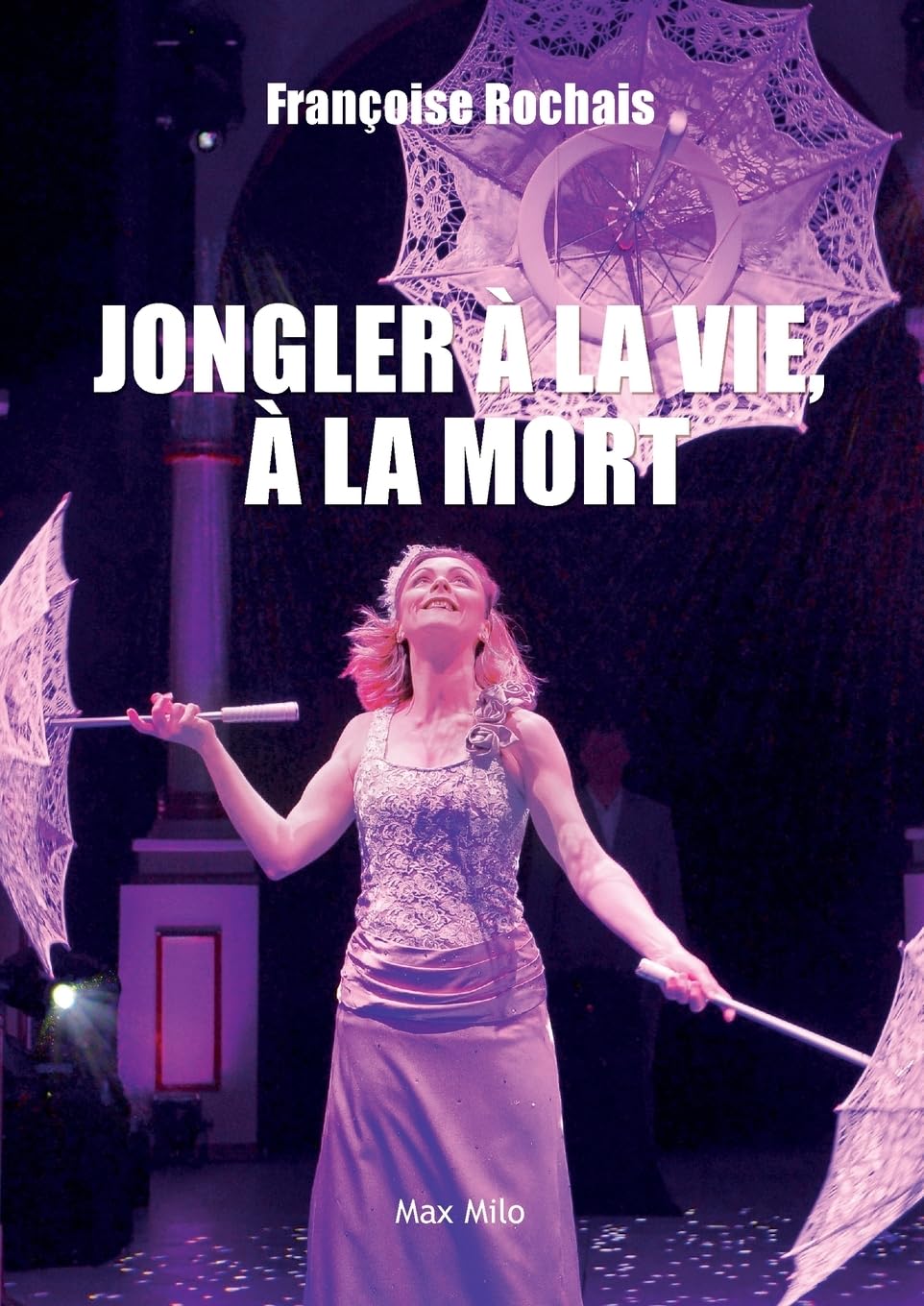 Jongler à la vie, à la mort book
