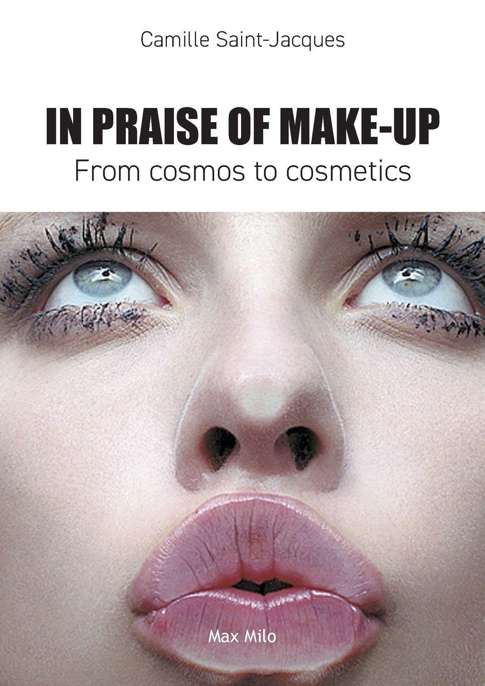 In Praise of Make-Up Film, Art & Culture