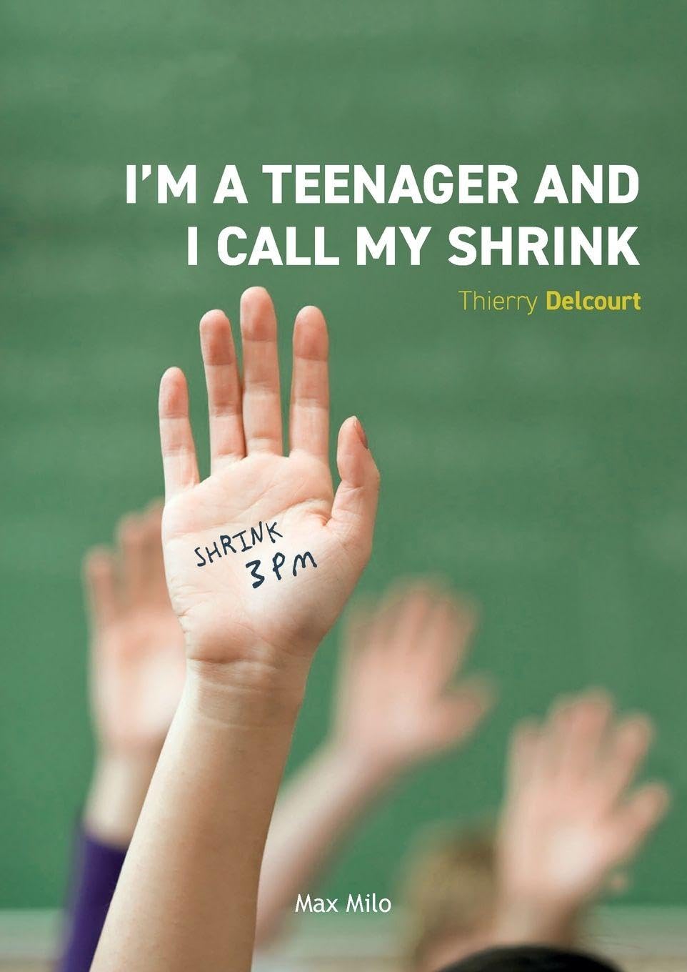I'm a Teenager and I Call my Shrink Books
