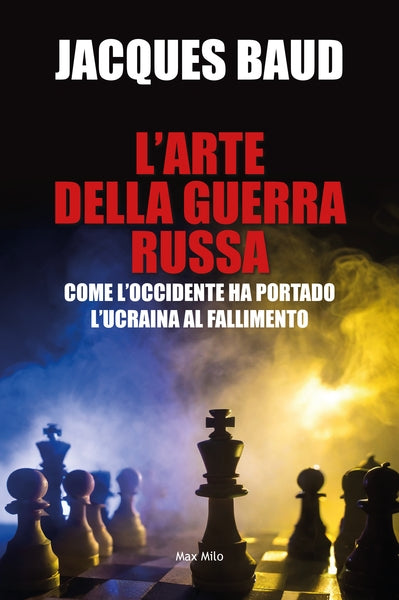 L'arte della guerra russa : come l'Occidente ha portado l'Ucraina al fallimento book