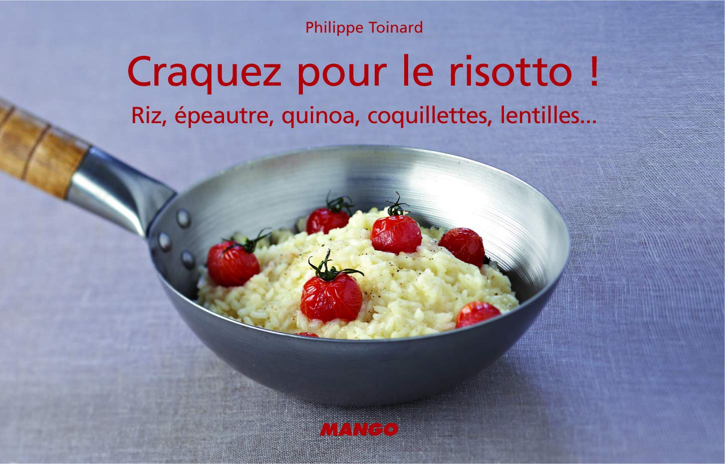 Craquez pour le risotto !: Riz, épeautre, quinoa, coquillettes, lentilles... book