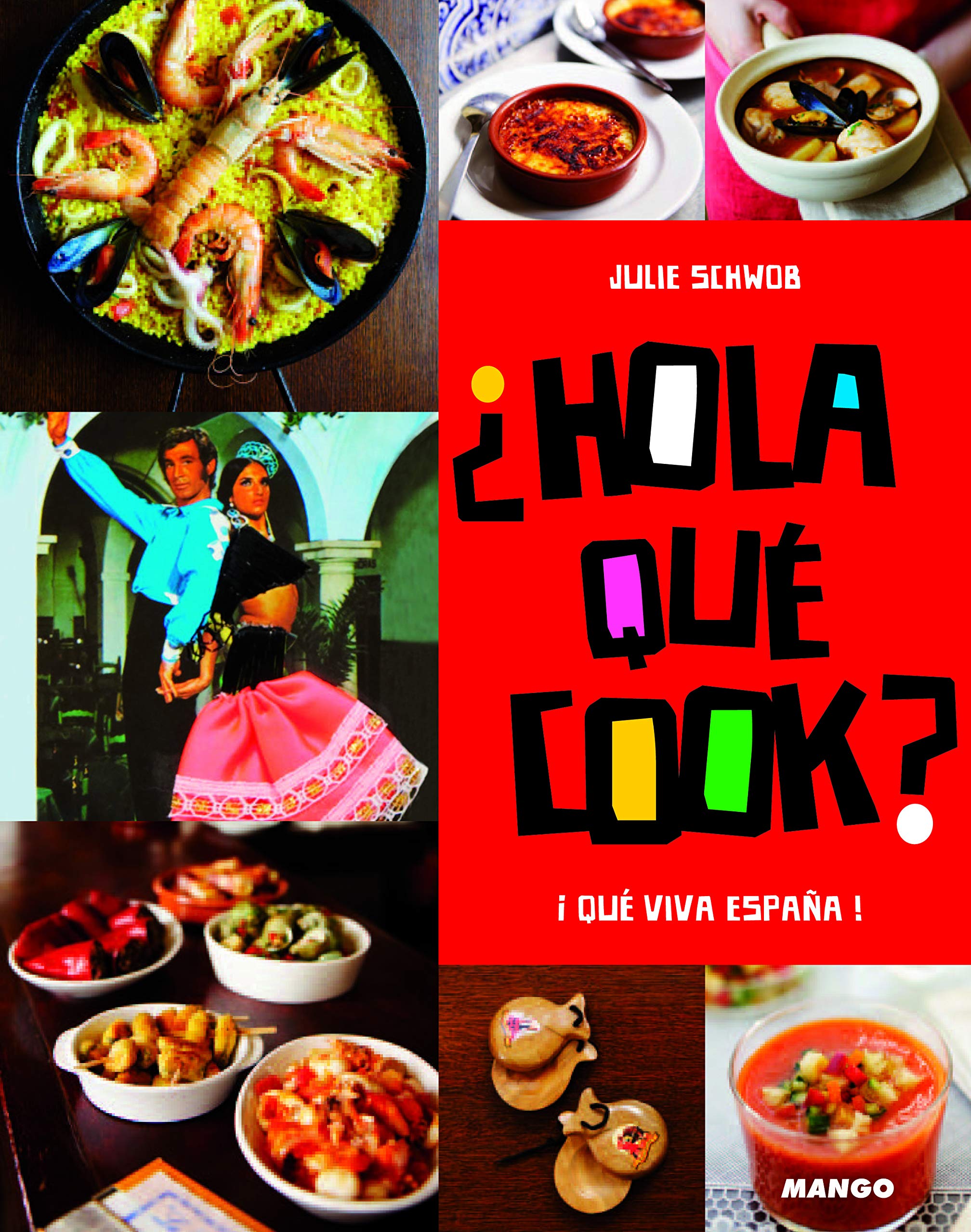 Hola qué cook: Qué Viva España ! Leisure, Home & Garden