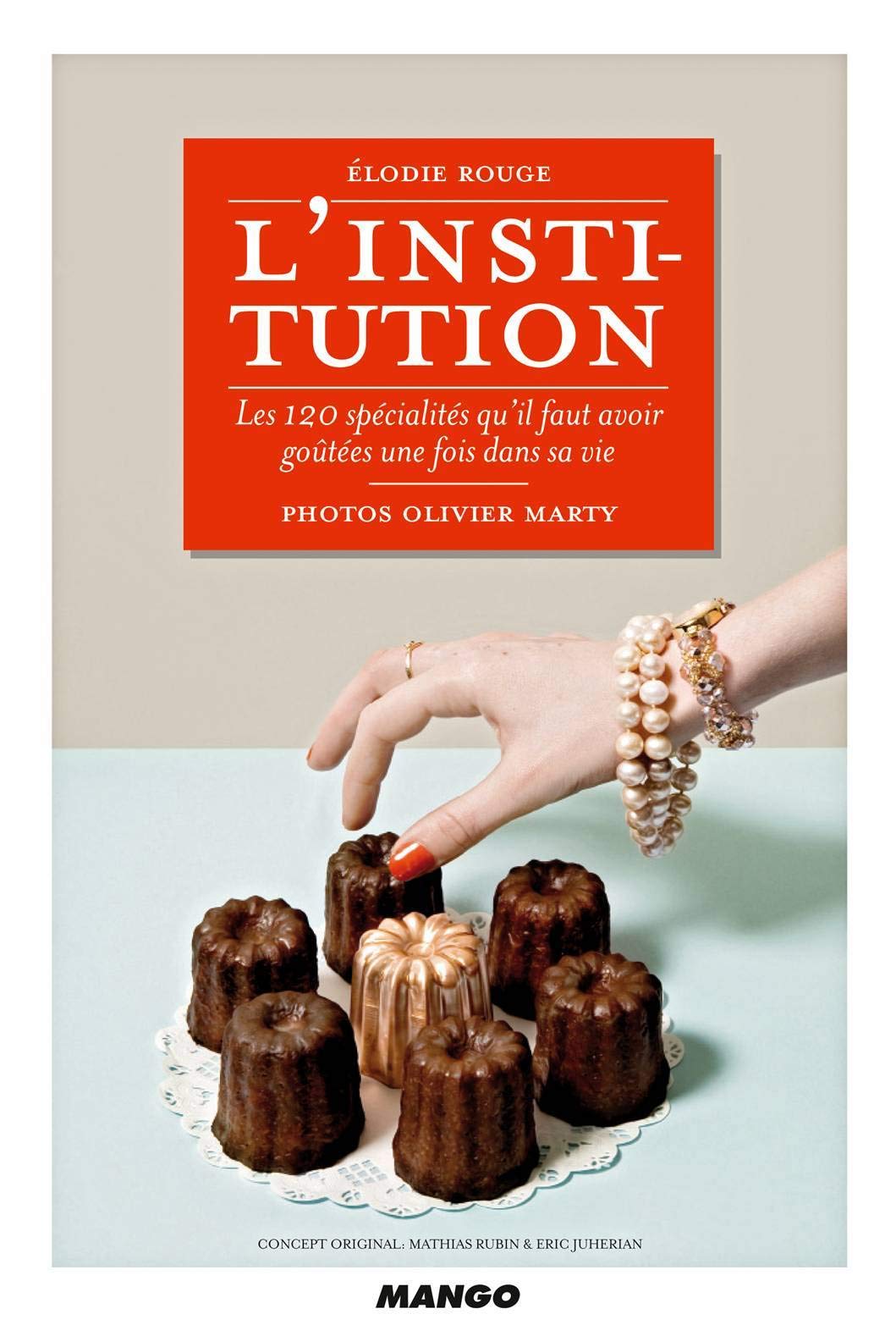 L'institution: Les 120 spécialités qu'il faut avoir goûtées une fois dans sa vie Leisure, Home & Garden