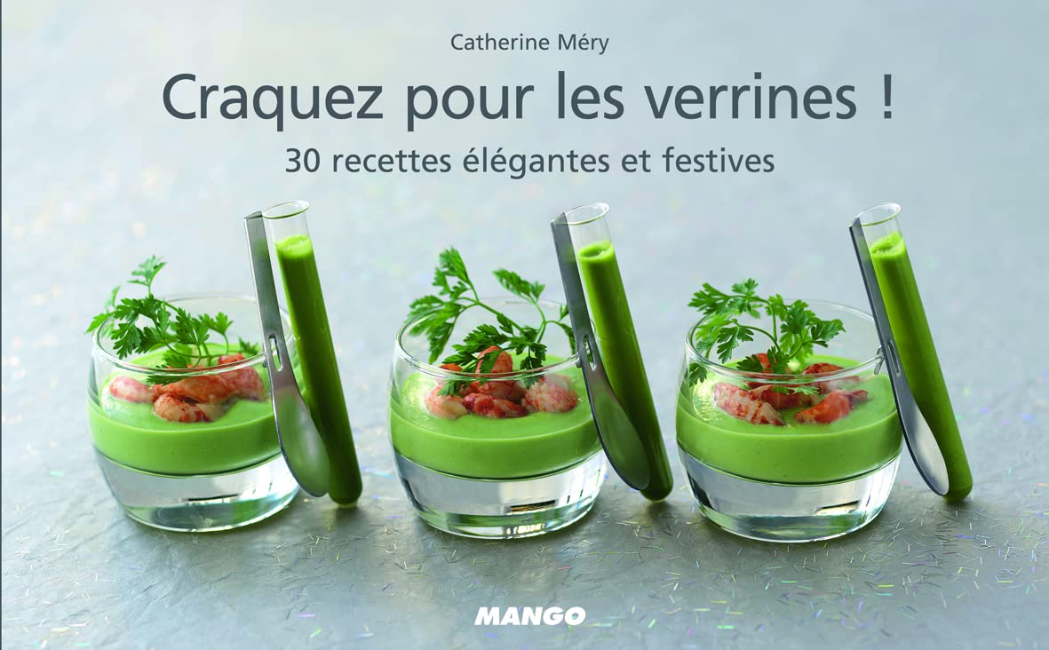 Craquez pour les verrines !: 30 recettes élégantes et festives book