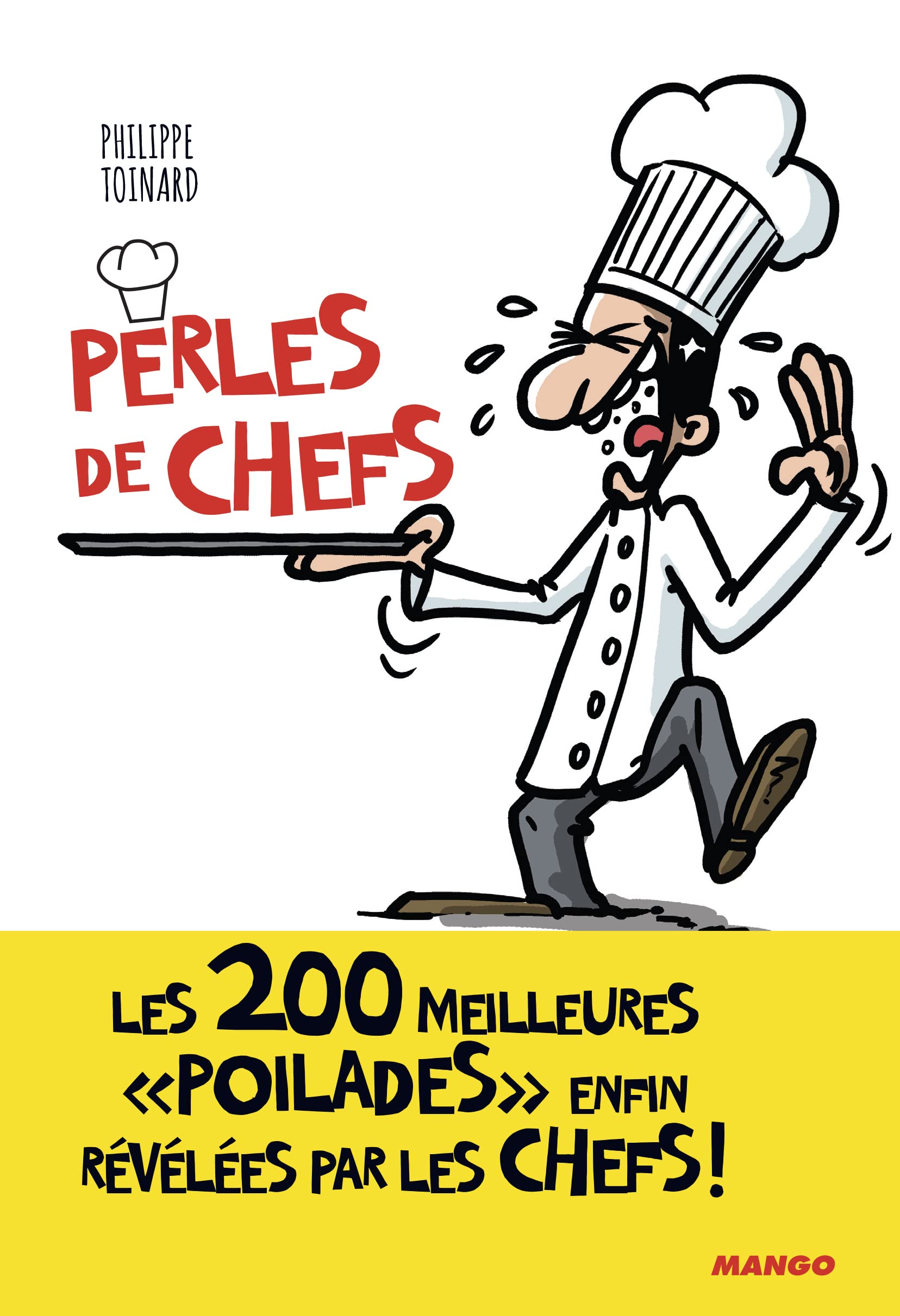Les perles de chefs: Les 200 meilleures poilades enfin révélées par les chefs ! book