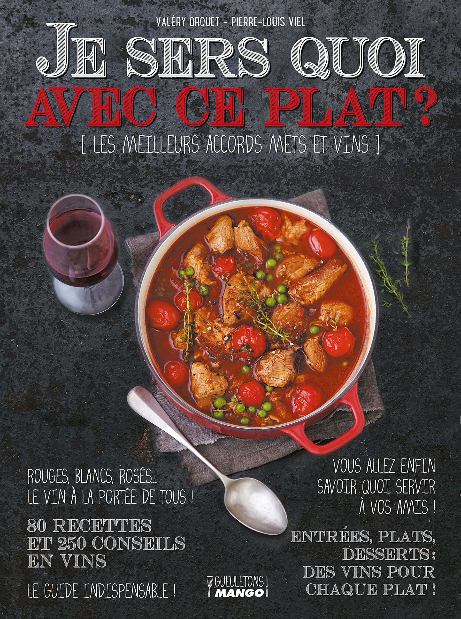 Je sers quoi avec ce plat ?: Les meilleurs accords mets et vins Leisure, Home & Garden