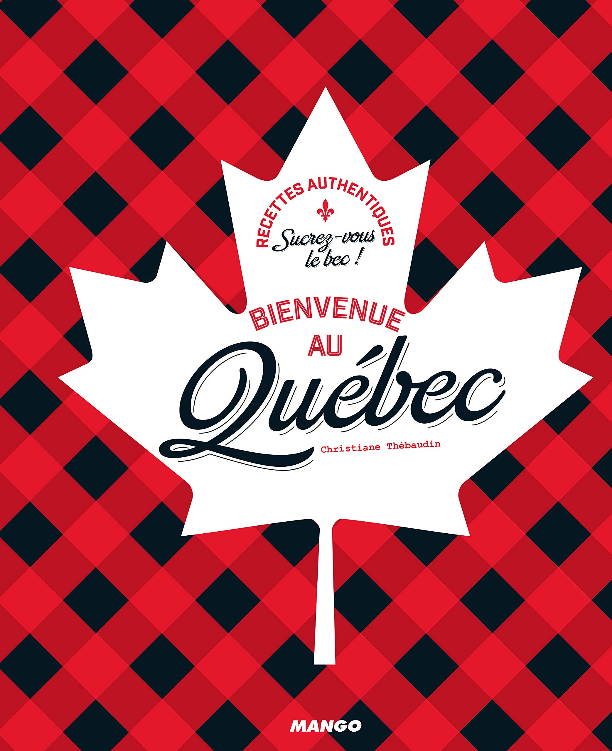 Bienvenue au Québec: Sucrez-vous le bec ! book