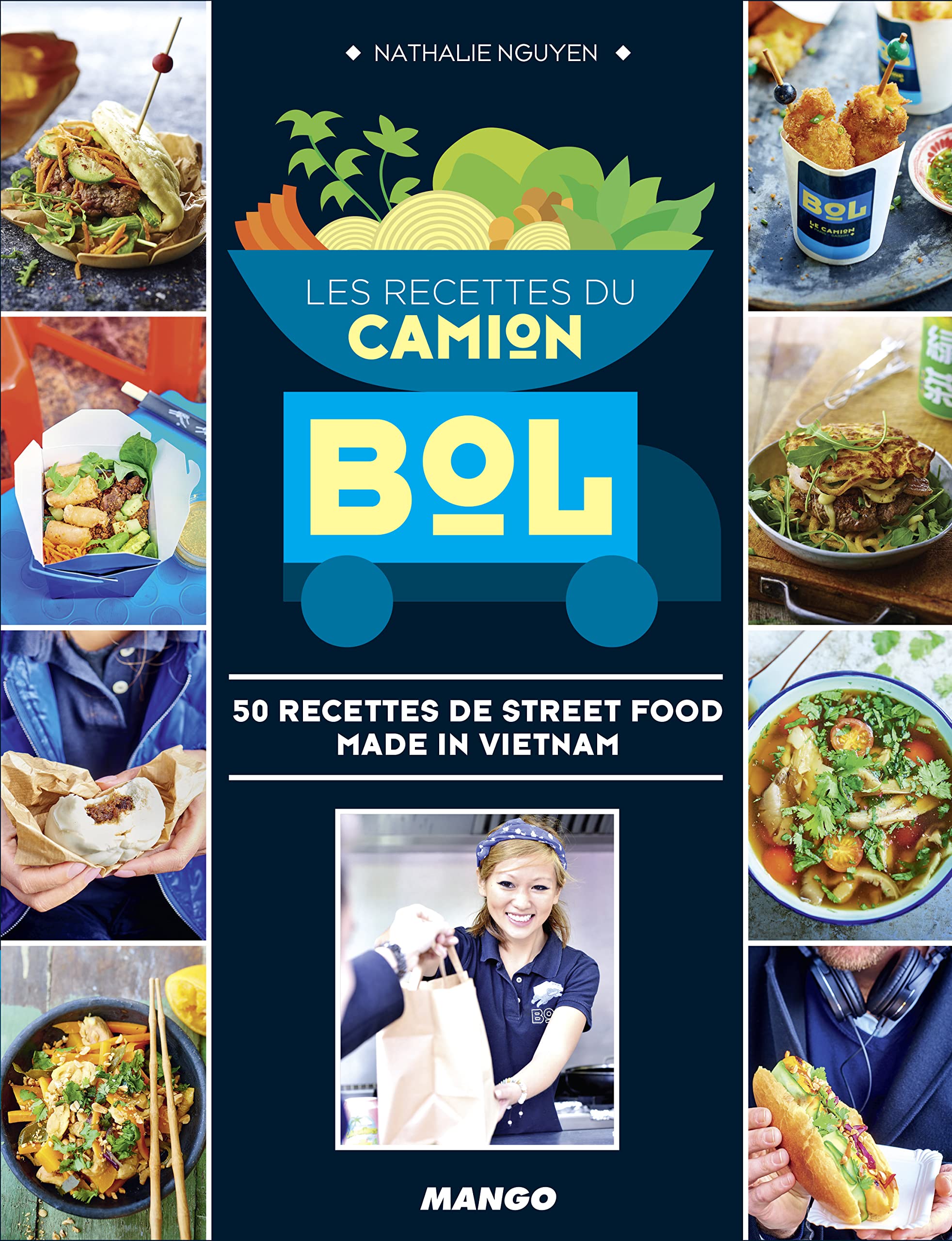Les recettes du camion bol: 50 recettes de street food made in vietnam Cooking & Enjoying
