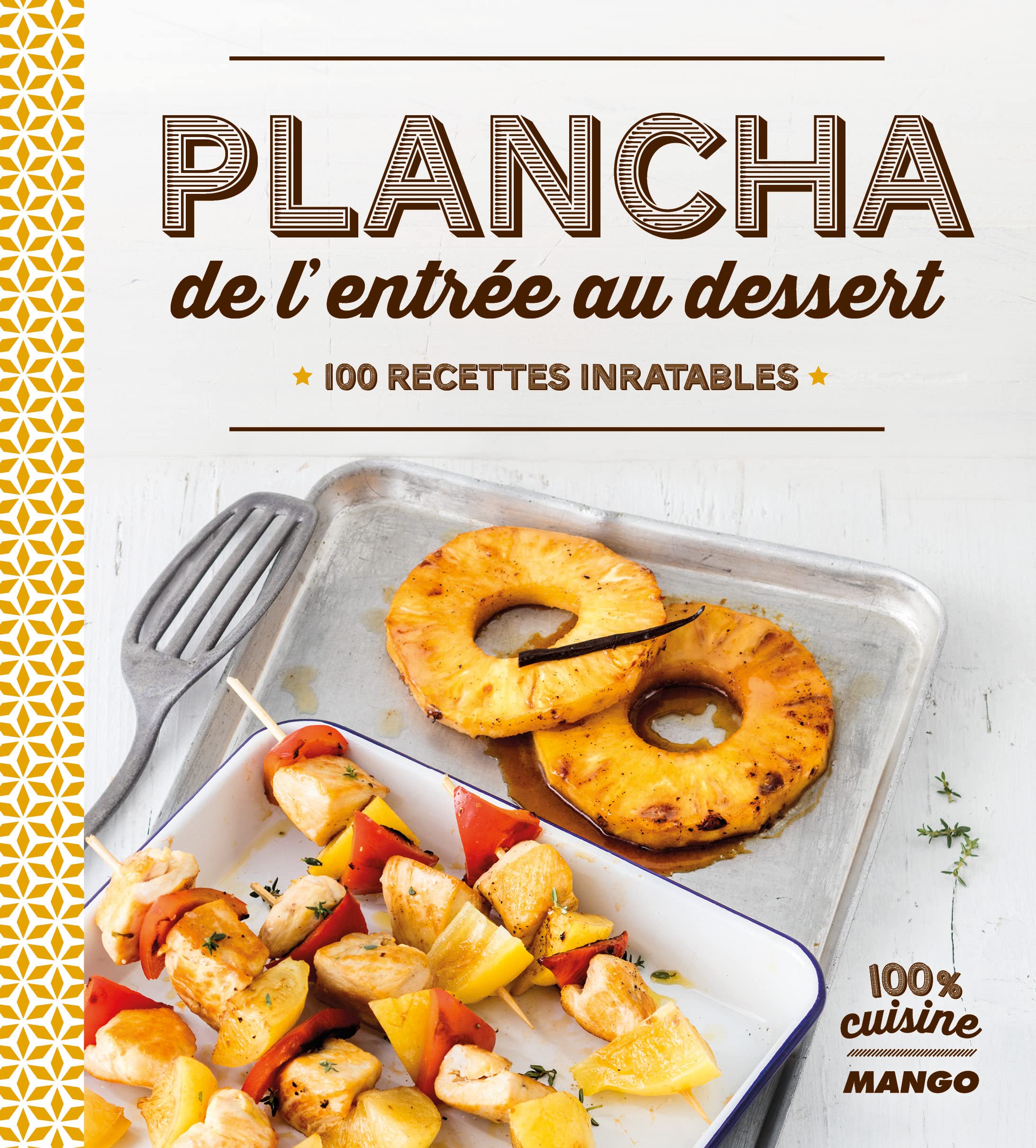 Plancha de l'entrée au dessert: 100 recettes inratables book