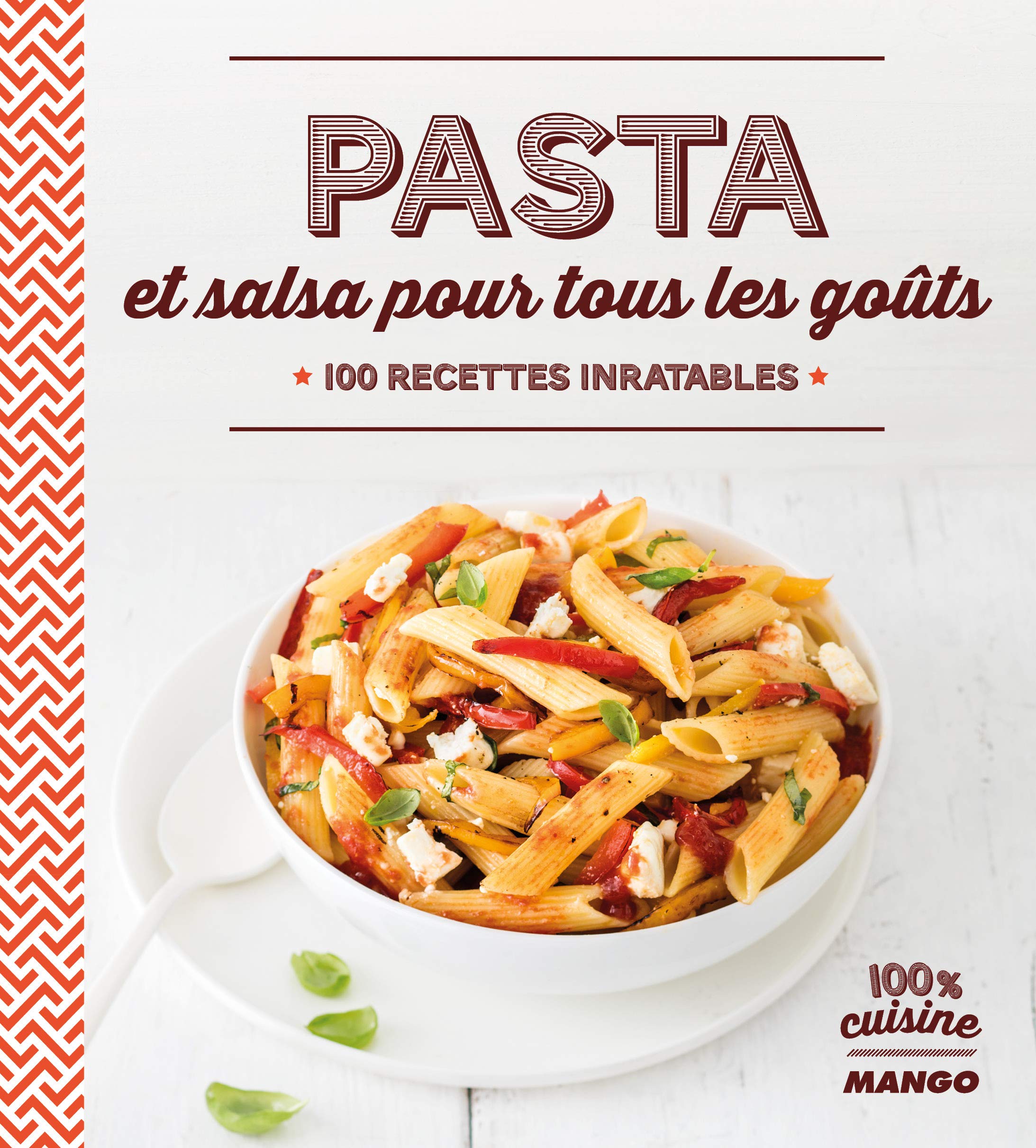 Pasta et salsa: 100 recettes inratables book