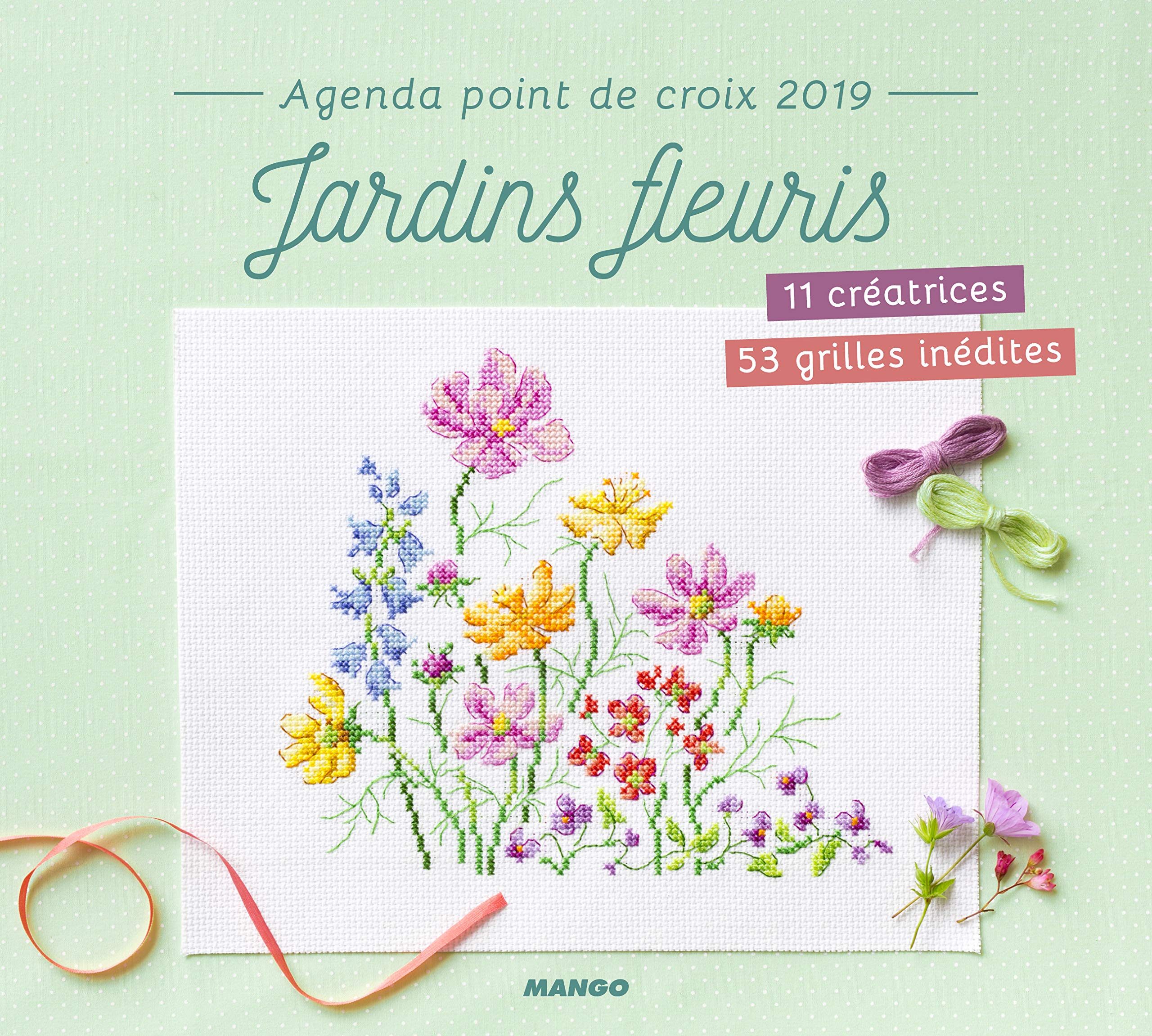 Agenda point de croix 2019 Jardins fleuris: 12 créatrices 53 grilles book