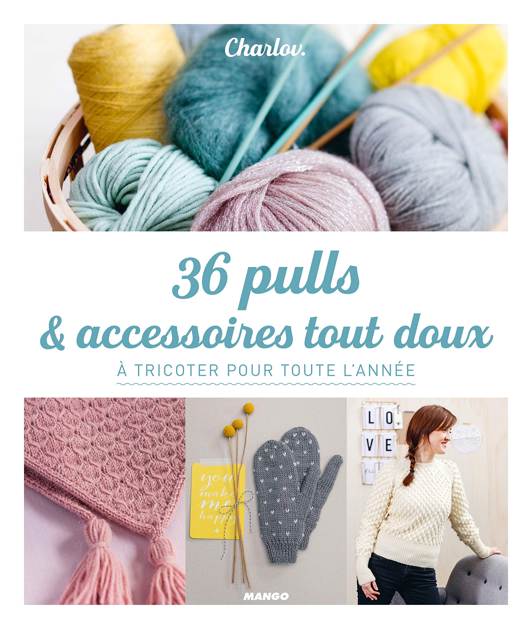 36 pulls et accessoires tout doux: à tricoter pour toute l'année book