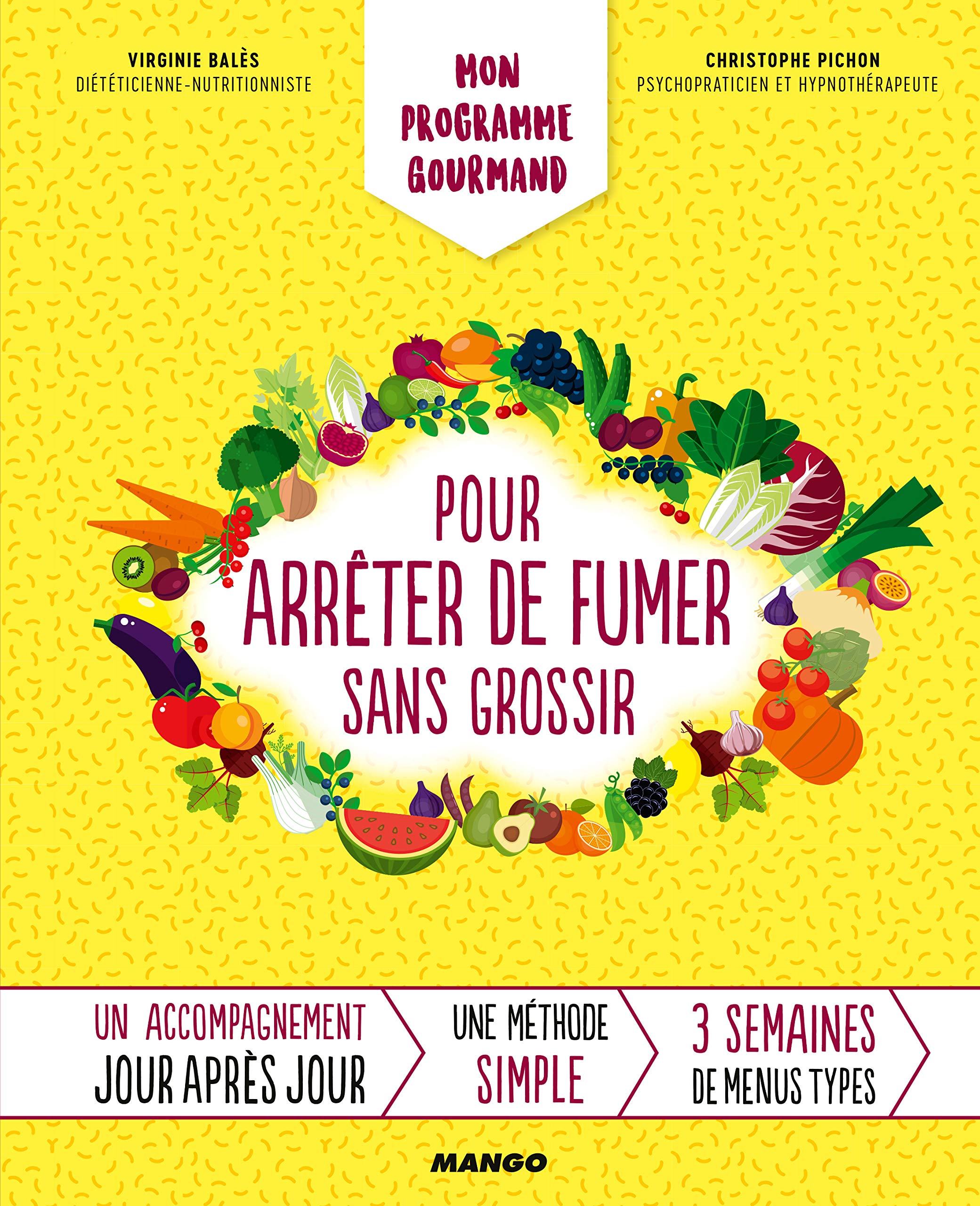 Mon programme gourmand pour arrêter de fumer sans grossir: Un accompagnement jour après jour Books