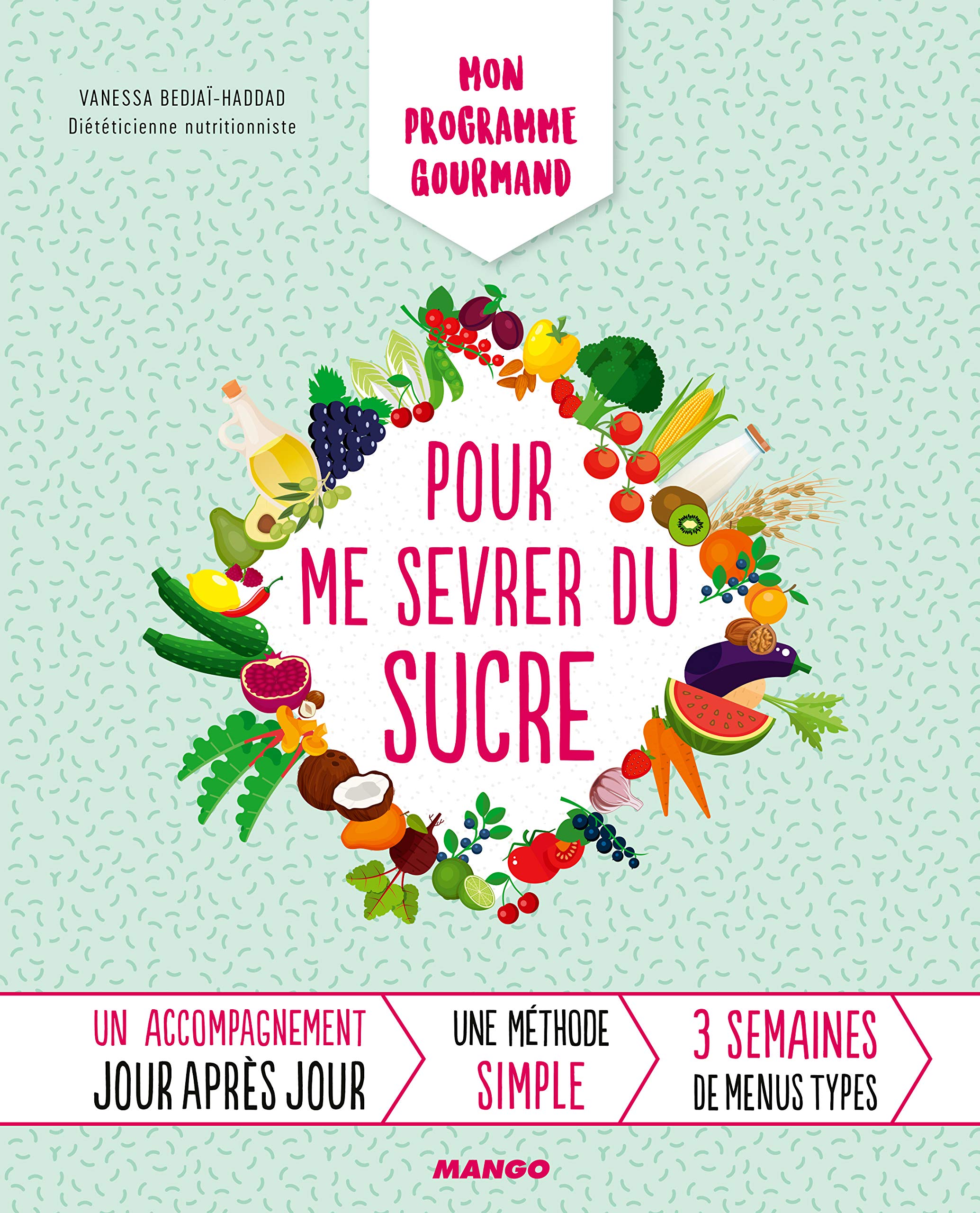 Mon programme gourmand pour me sevrer du sucre book