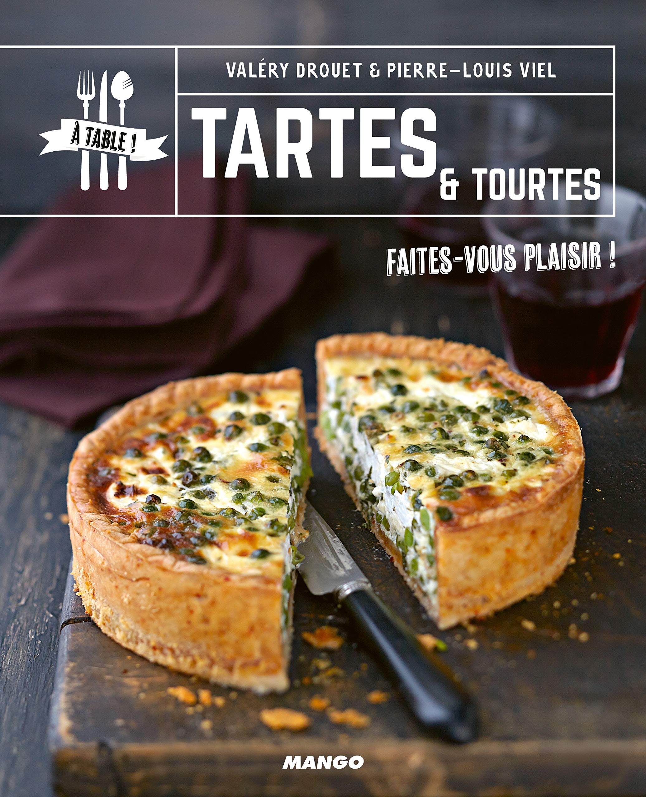 Tartes et tourtes: Faites-vous plaisir ! Leisure, Home & Garden