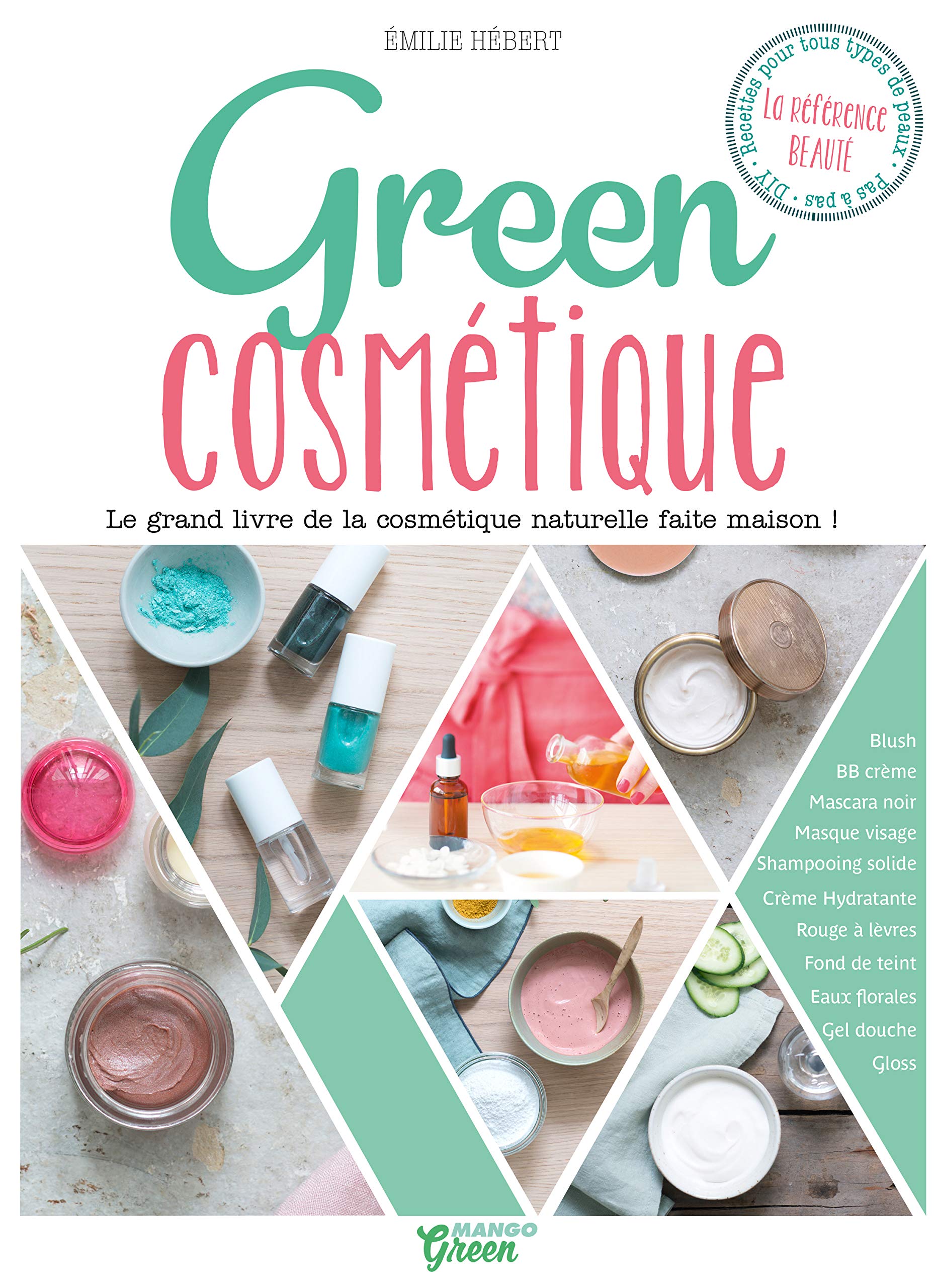 Green cosmétique: Le grand livre de la cosmétique naturelle faite maison Leisure, Home & Garden