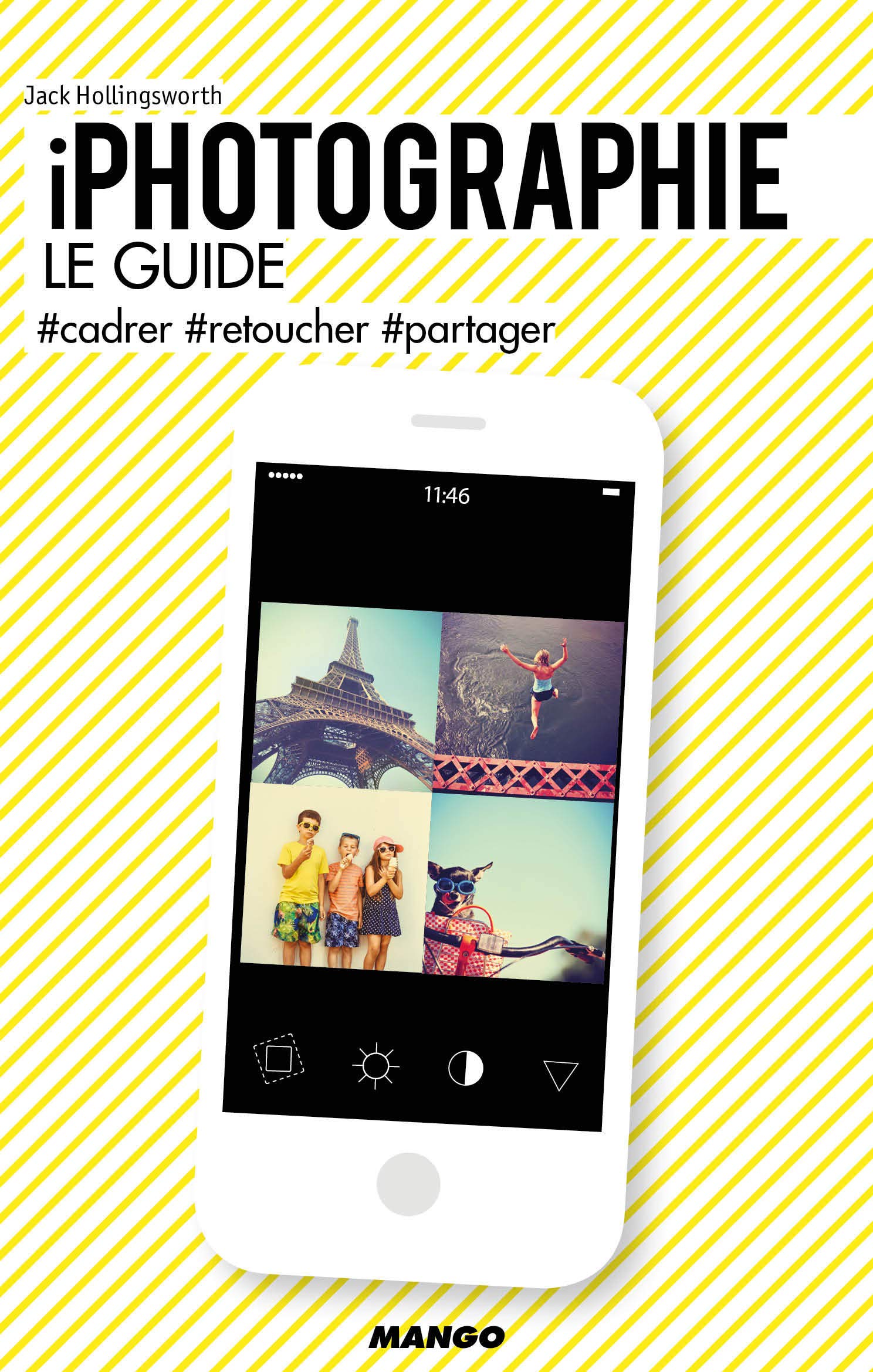 iPhotographie, le guide: #cadrer #retoucher #partager book