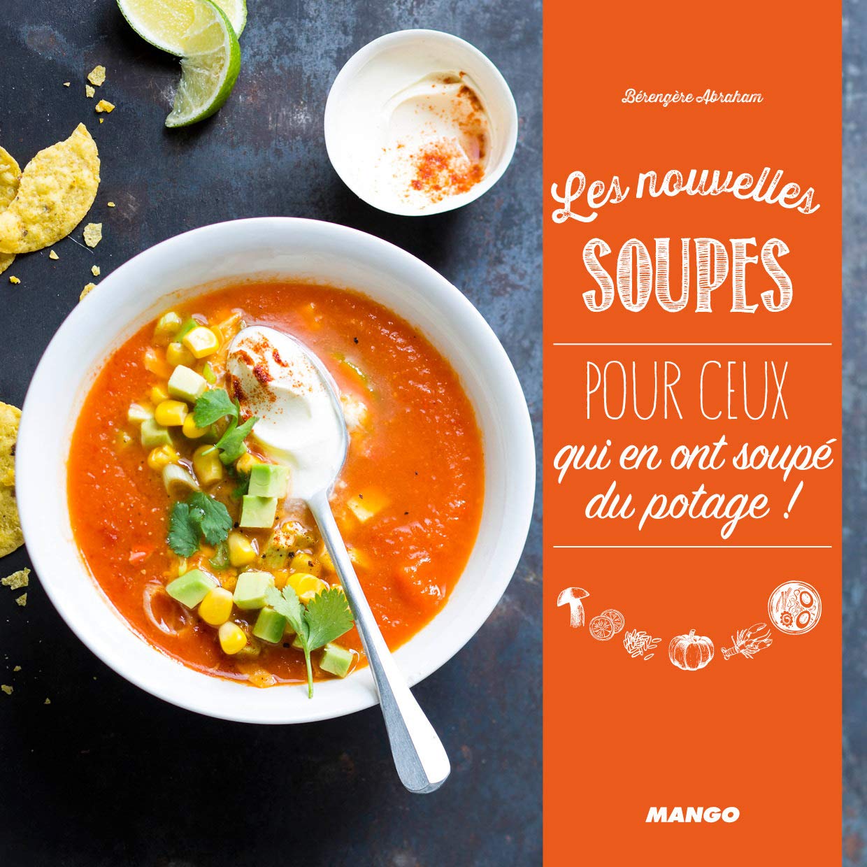 Les nouvelles soupes: pour ceux qui en ont soupé du potage Leisure, Home & Garden