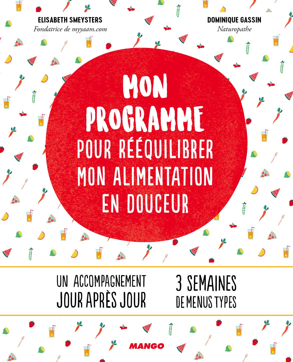 Mon programme pour rééquilibrer mon alimentation: Un accompagnement jour après jour Leisure, Home & Garden