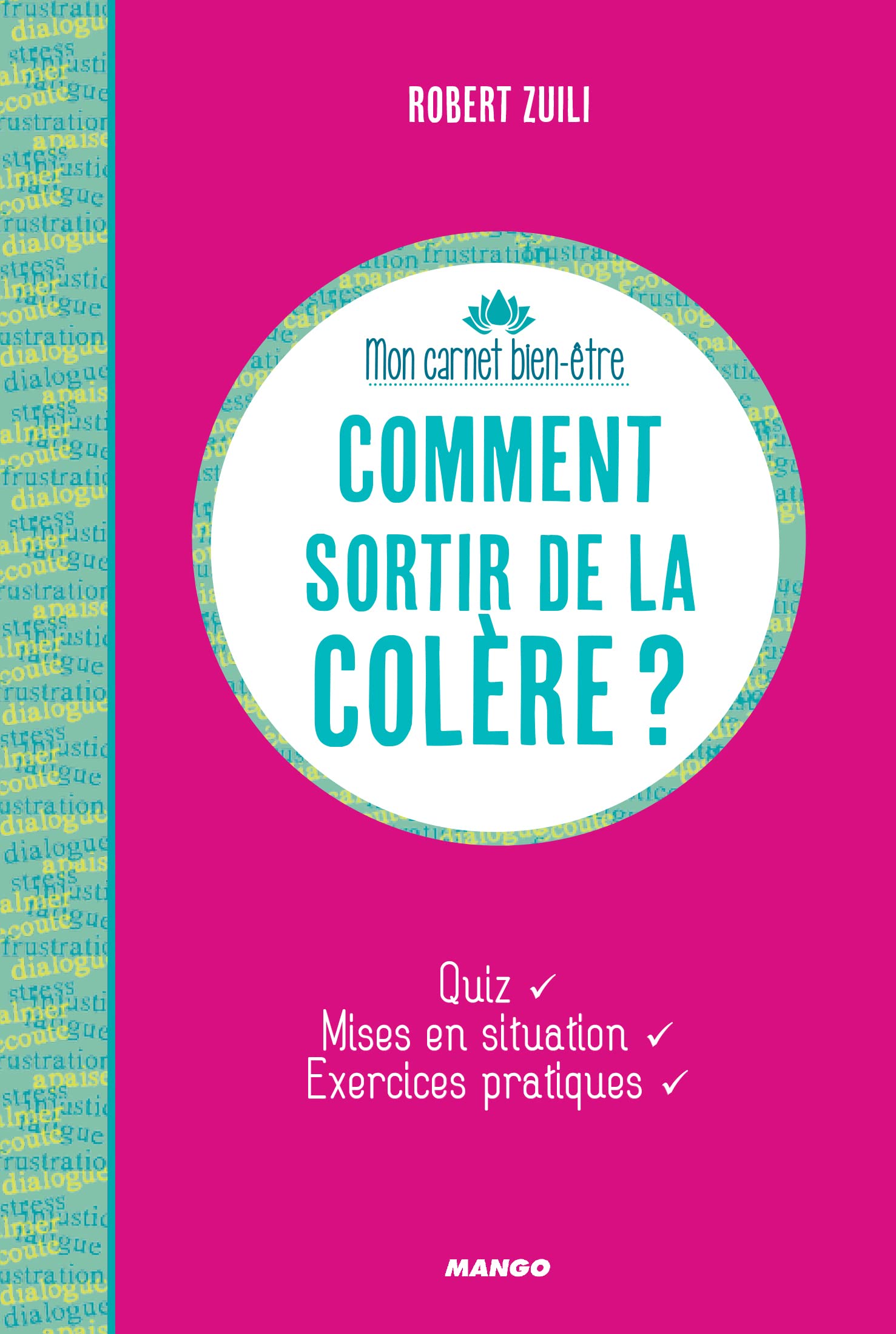 Comment sortir de la colère ?: Quiz, mises en situation, exercices pratiques book