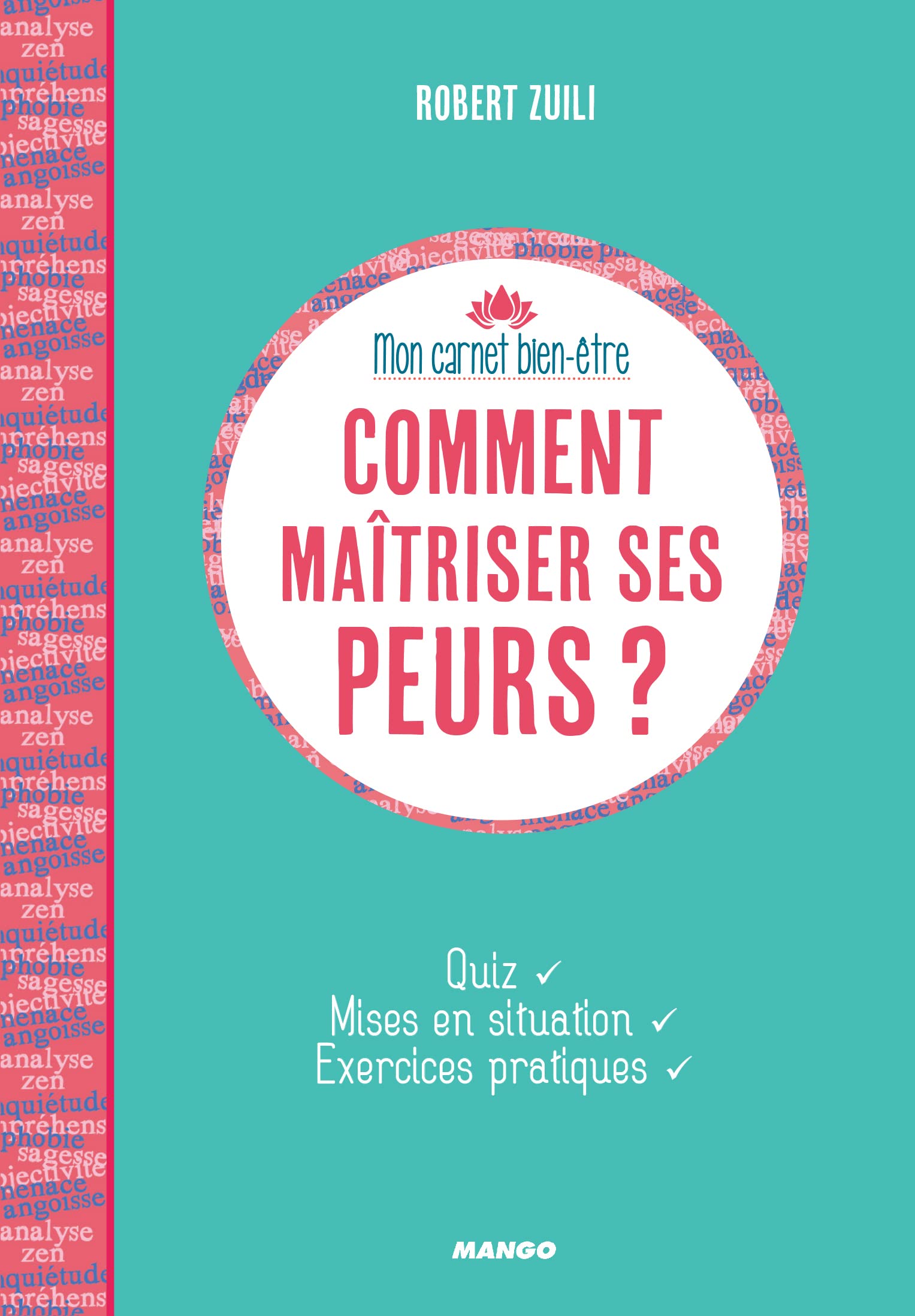 Comment maîtriser ses peurs ?: Quiz, mises en situation, exercices pratiques book