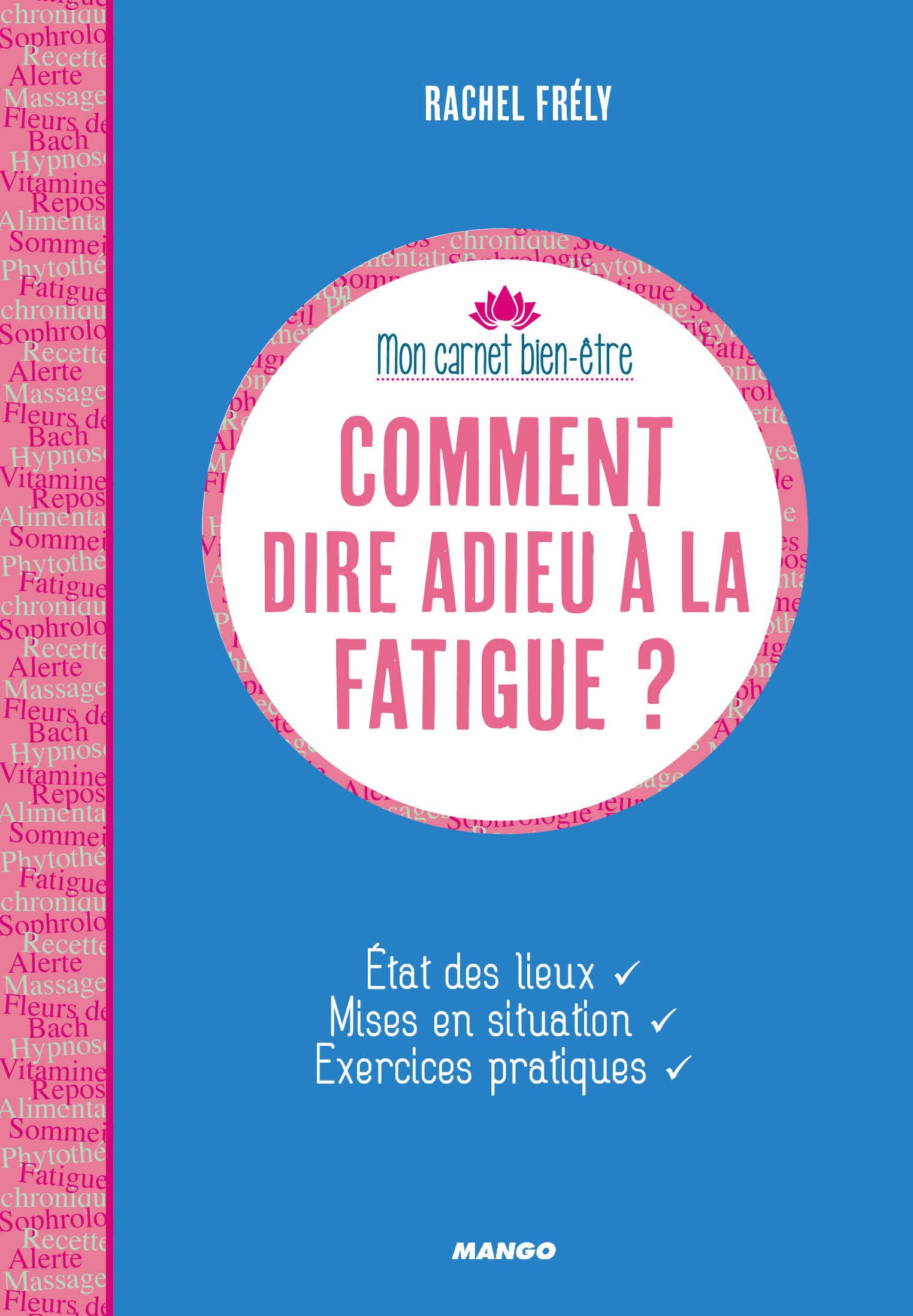 Comment dire adieu à la fatigue ?: État des lieux, mises en situation, exercices pratiques book