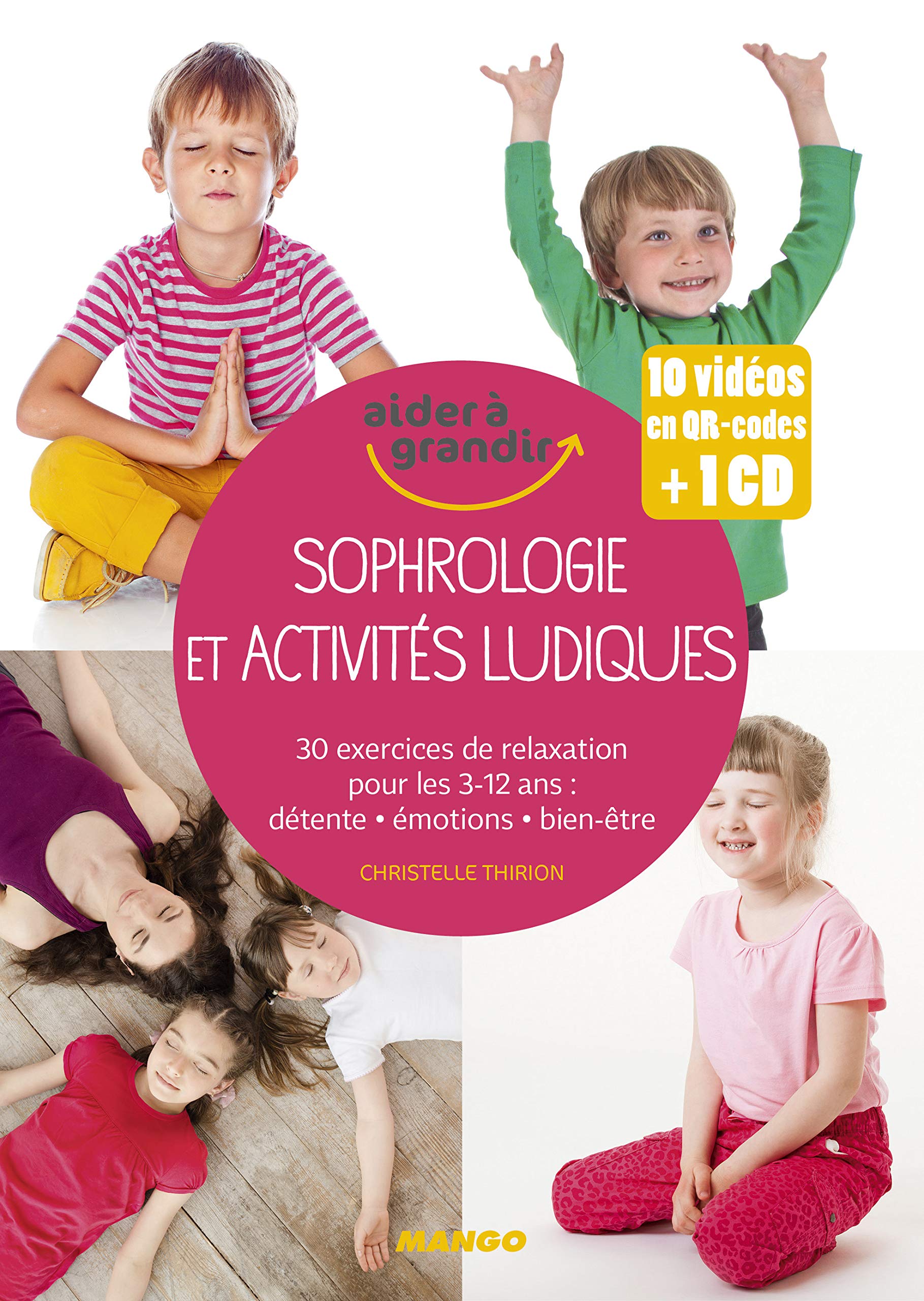 Sophrologie et activités ludiques: 30 exercices de relaxation pour les 3-12 ans Parents & Children