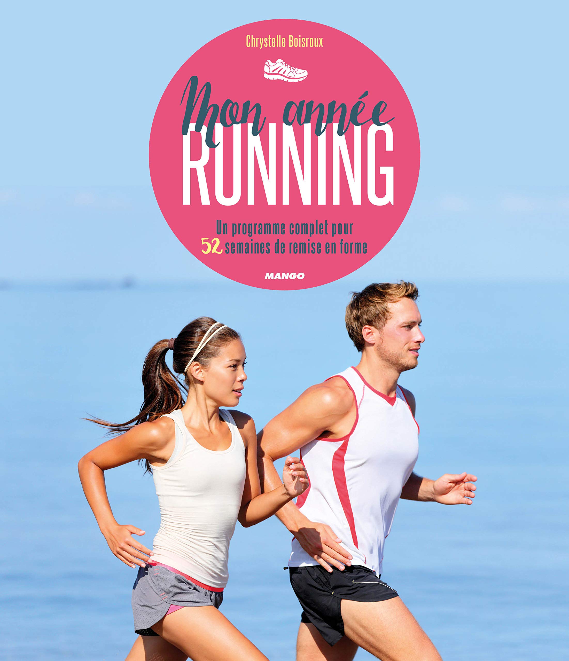 Mon année running: Un programme complet pour 52 semaines de remise en forme book