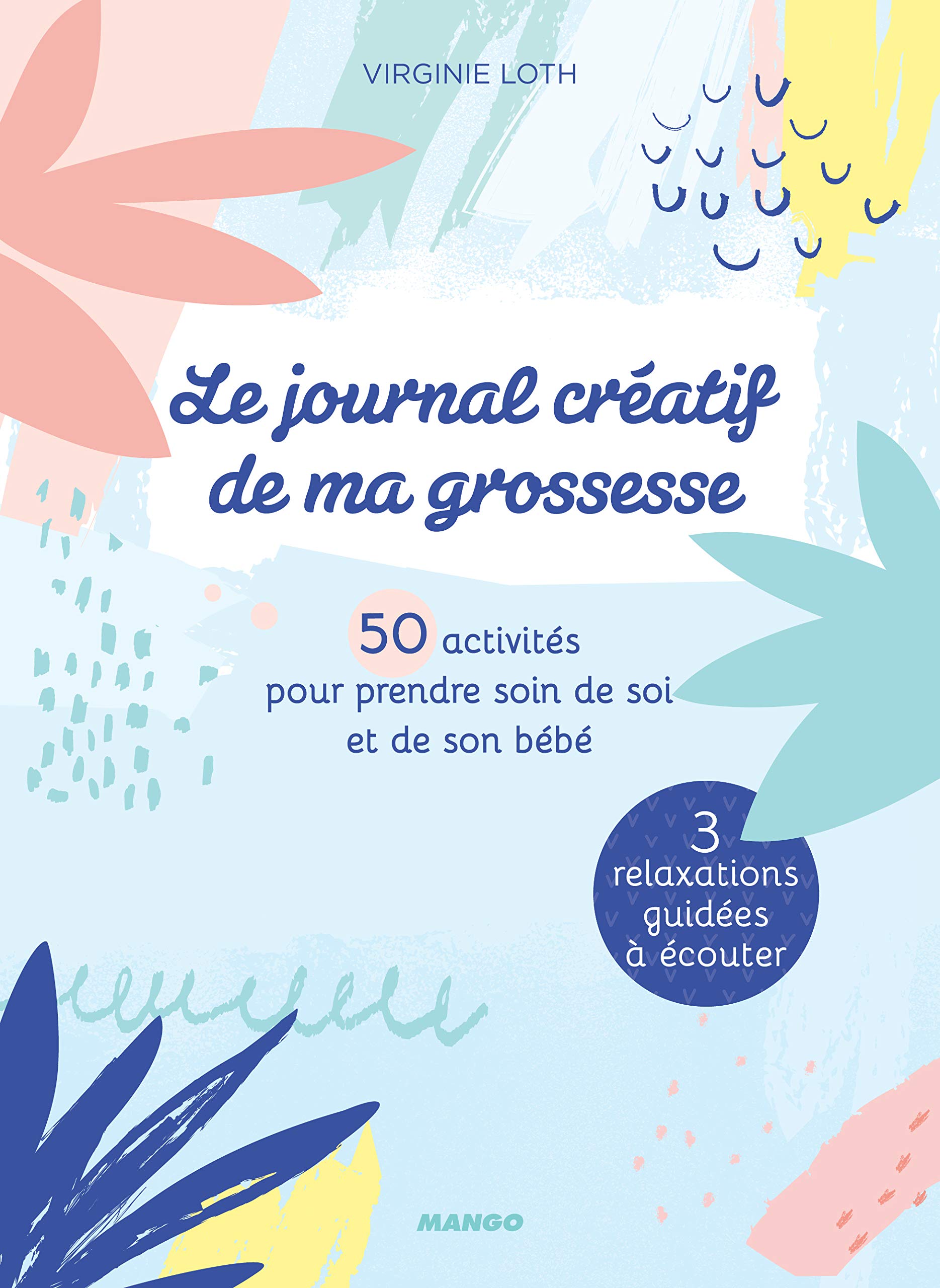 Le journal créatif de ma grossesse: 50 activités pour prendre soin de soi et de son bébé Parents & Children