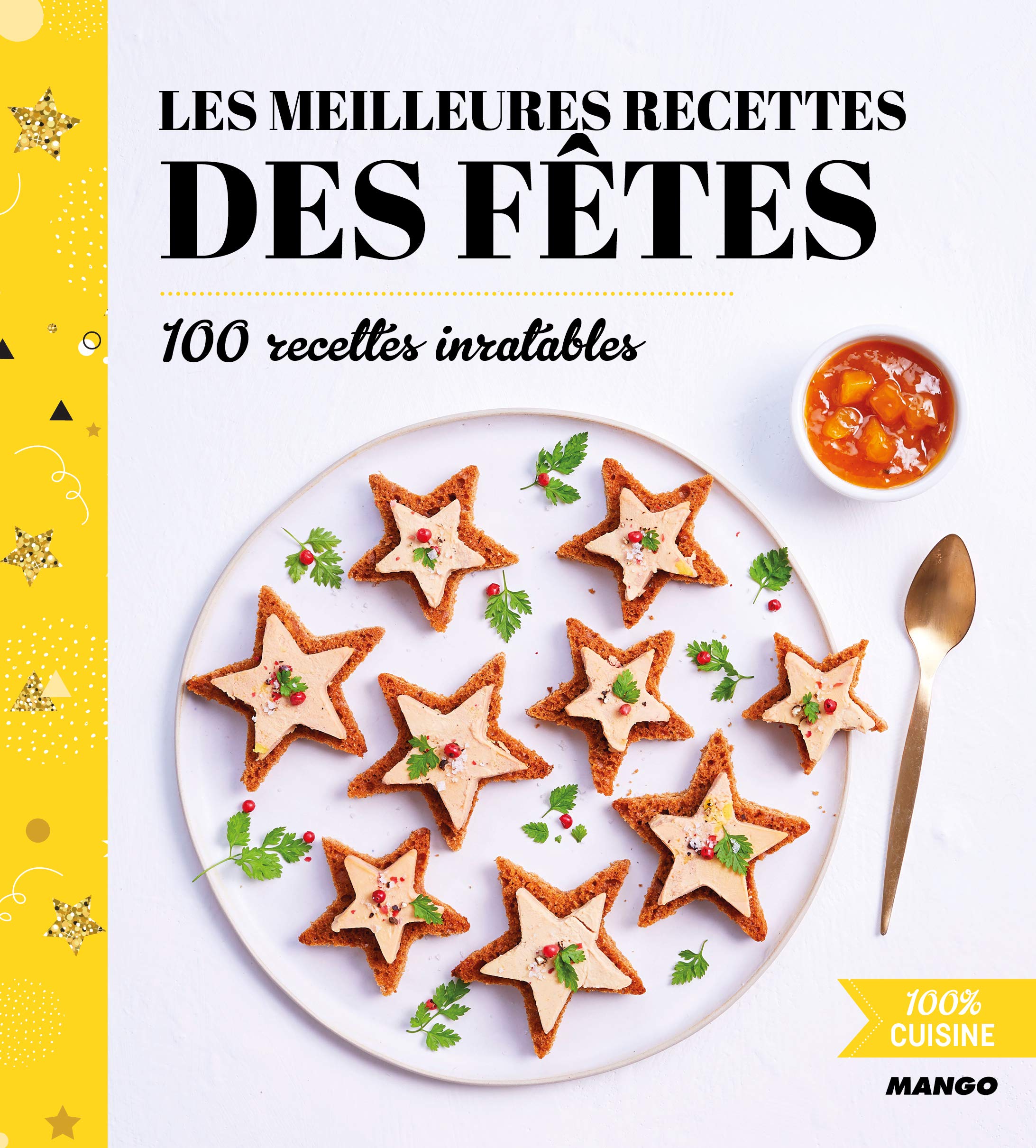 Les meilleures recettes des fêtes: 100 recettes inratables book