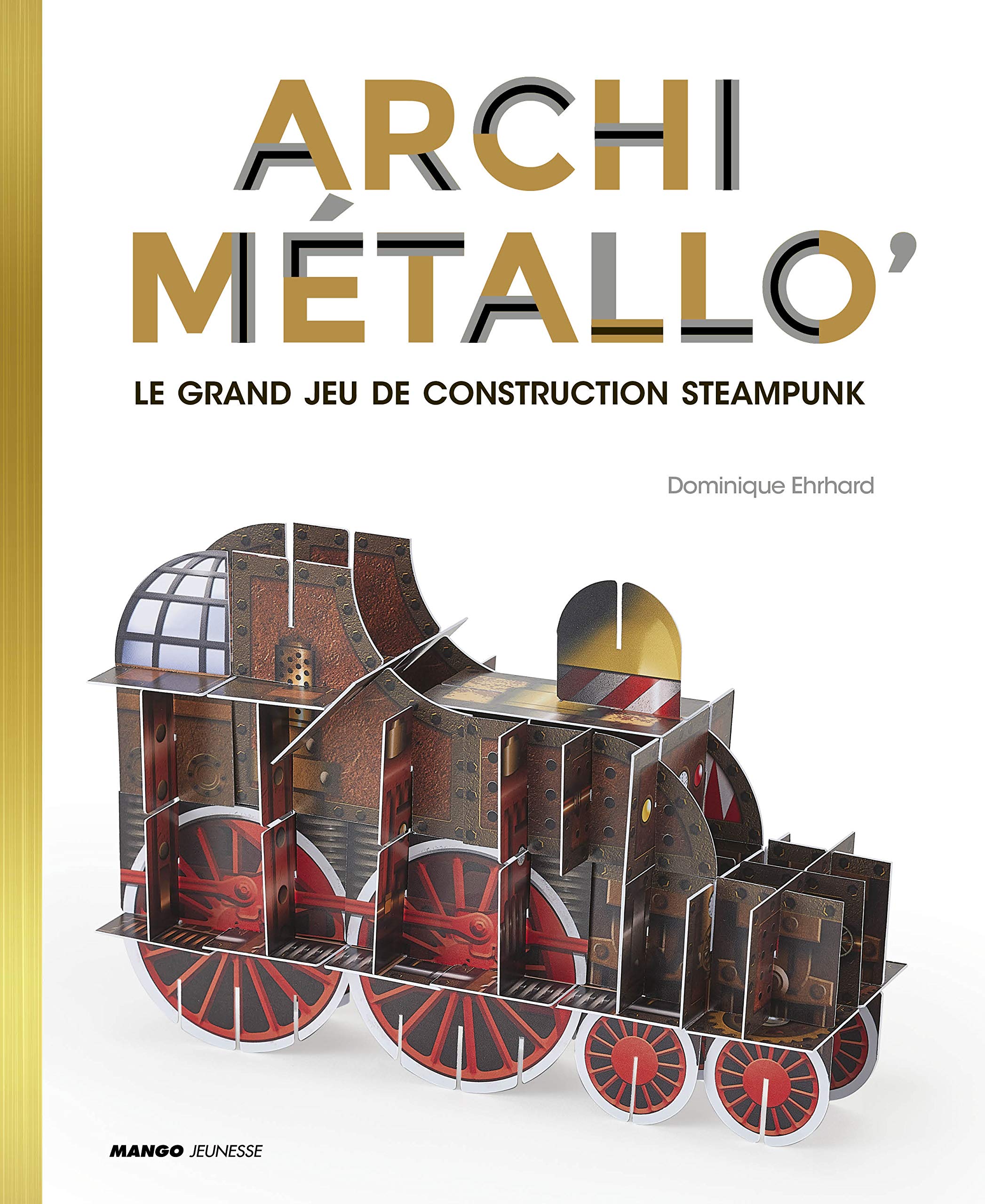 Archimétallo': Le grand jeu de construction steampunk Non-fiction