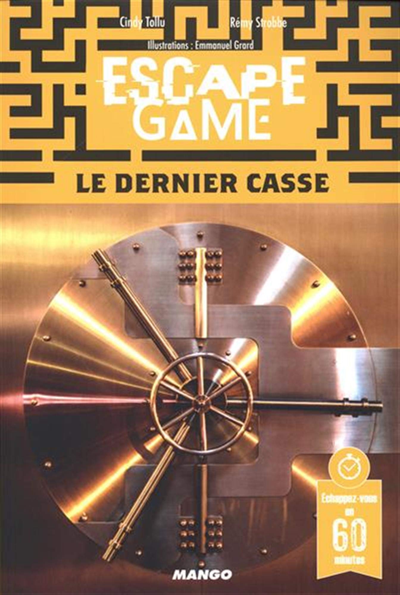 Escape game : Le dernier casse: Échappez-vous en 60 minutes ! book