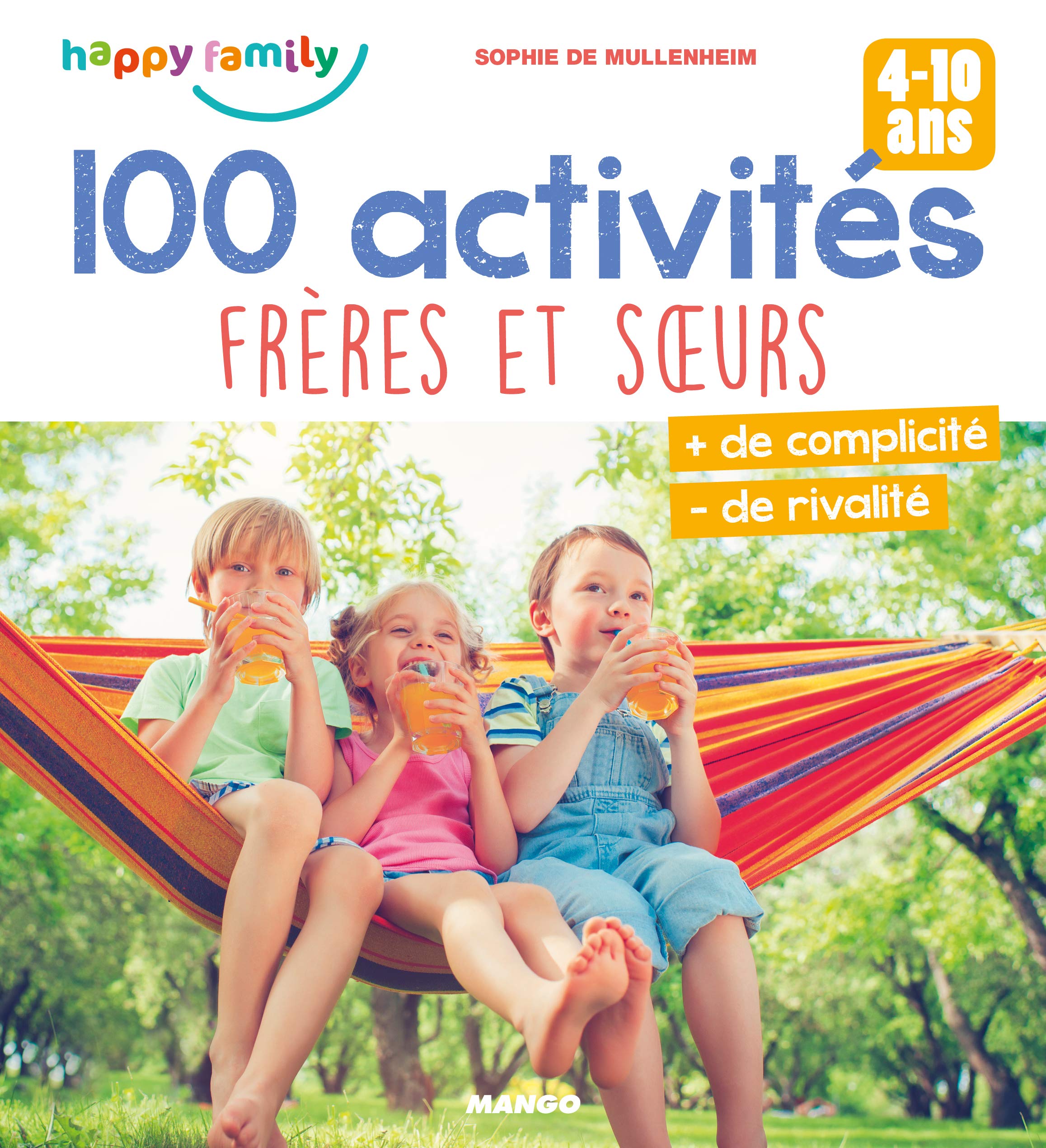100 activités frères et s urs: + de complicité - de rivalité book