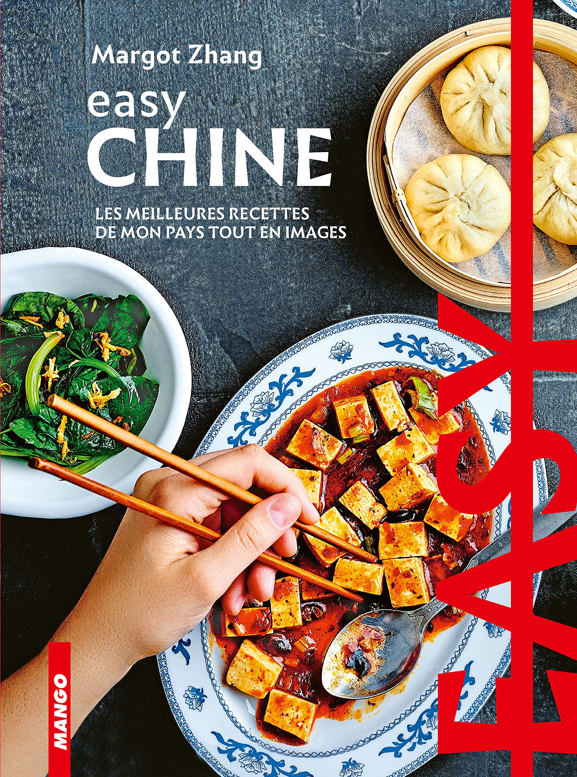 Easy Chine: Les meilleures recettes de mon pays tout en images book