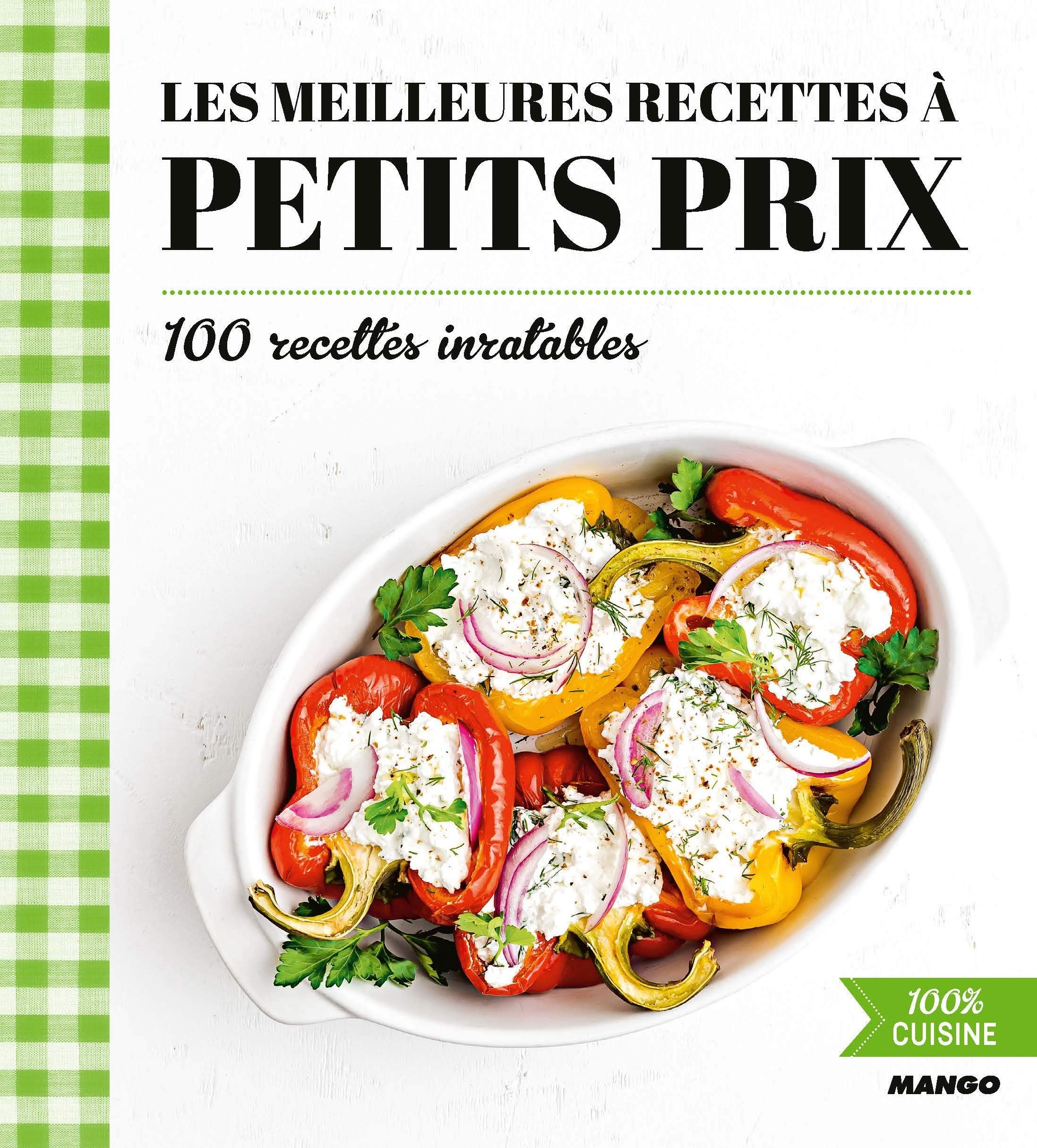 Les meilleures recettes à petits prix: 100 recettes inratables book