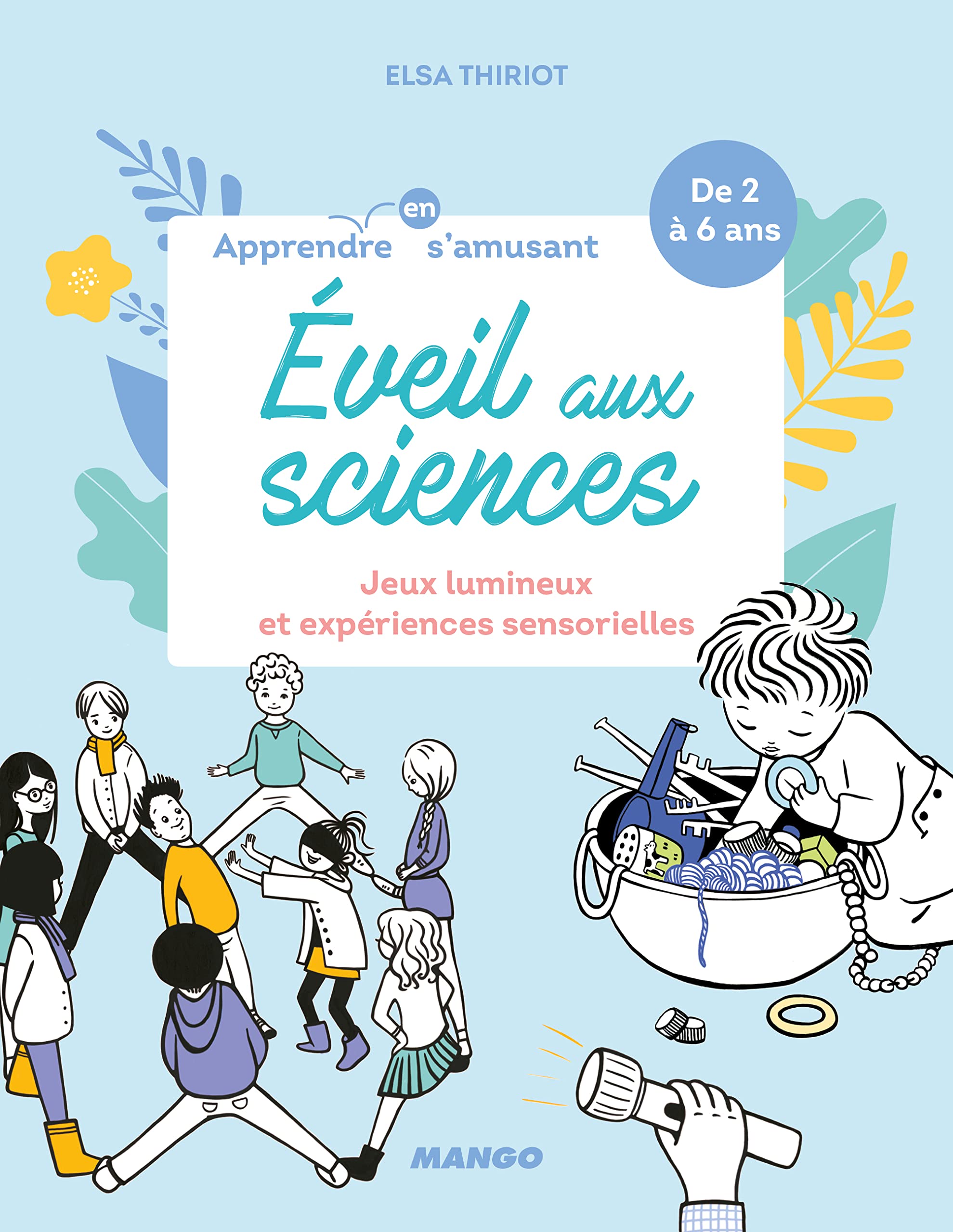 Eveil aux sciences: Jeux lumineux et expériences sensorielles Parents & Children